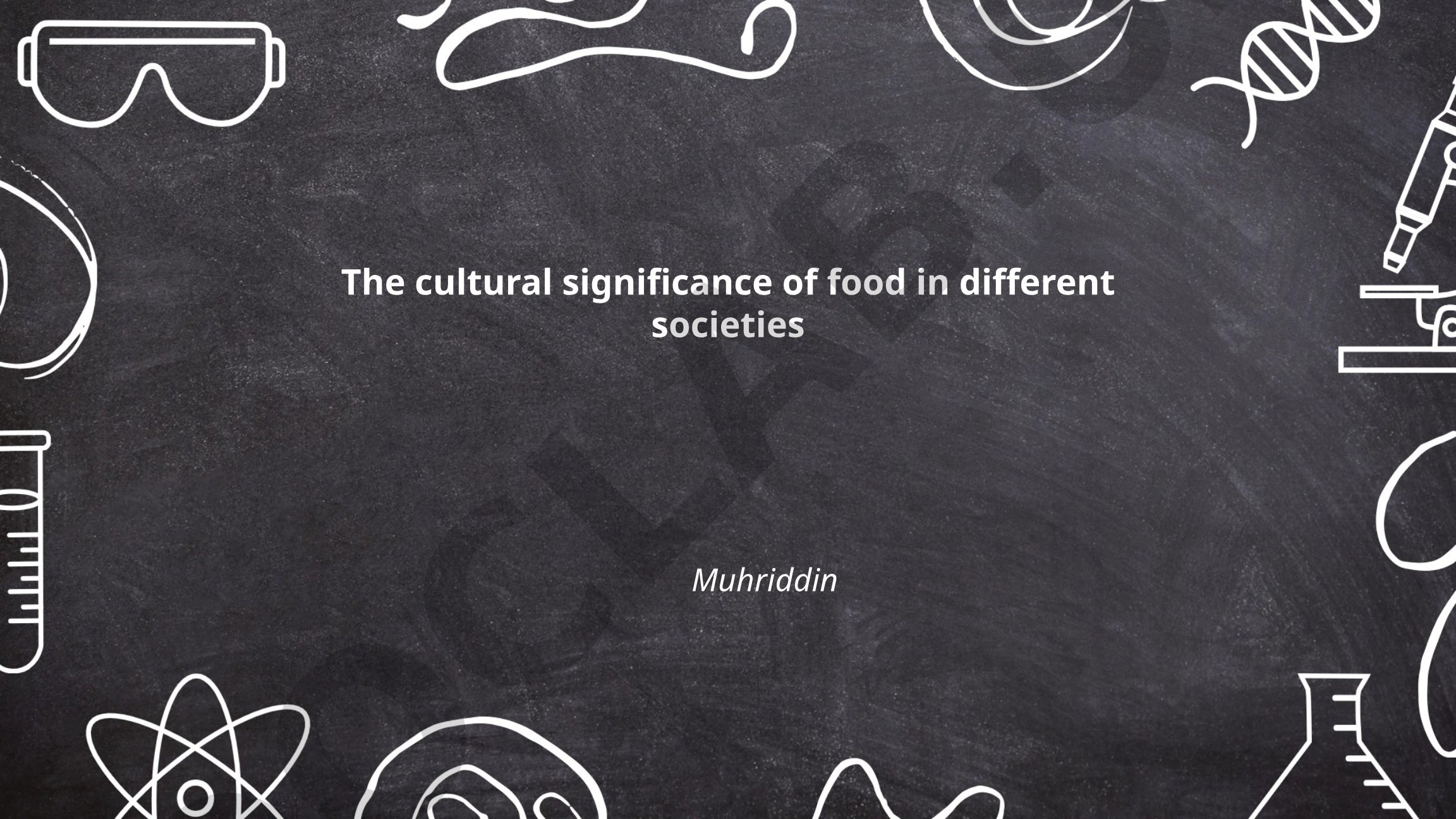 The cultural significance of food in different societies