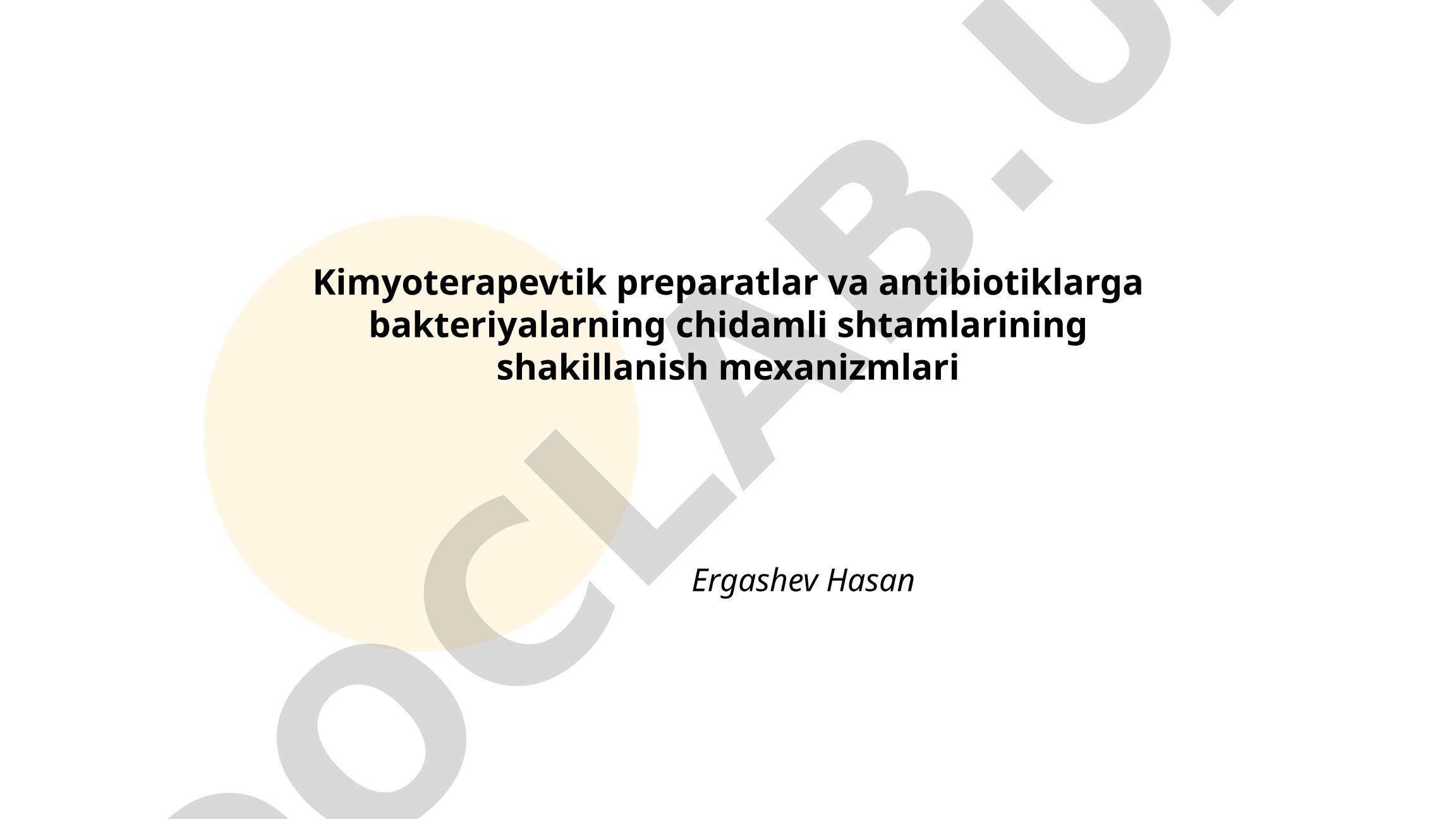 Kimyoterapevtik preparatlar va antibiotiklarga bakteriyalarning chidamli shtamlarining shakillanish mexanizmlari