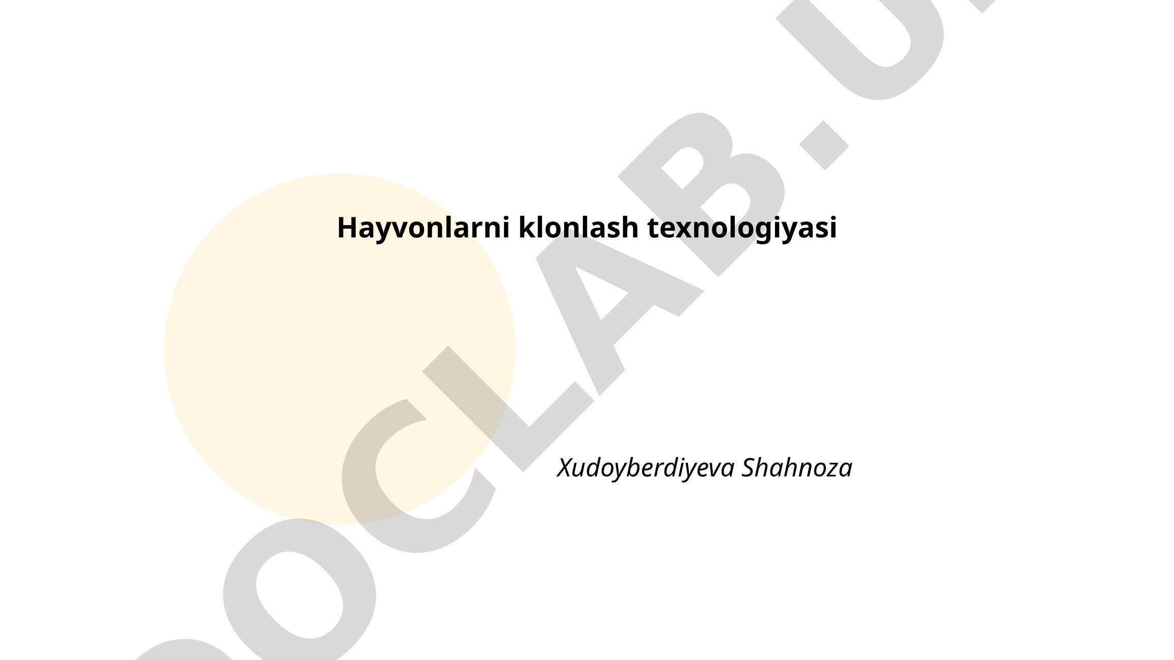 Hayvonlarni klonlash texnologiyasi