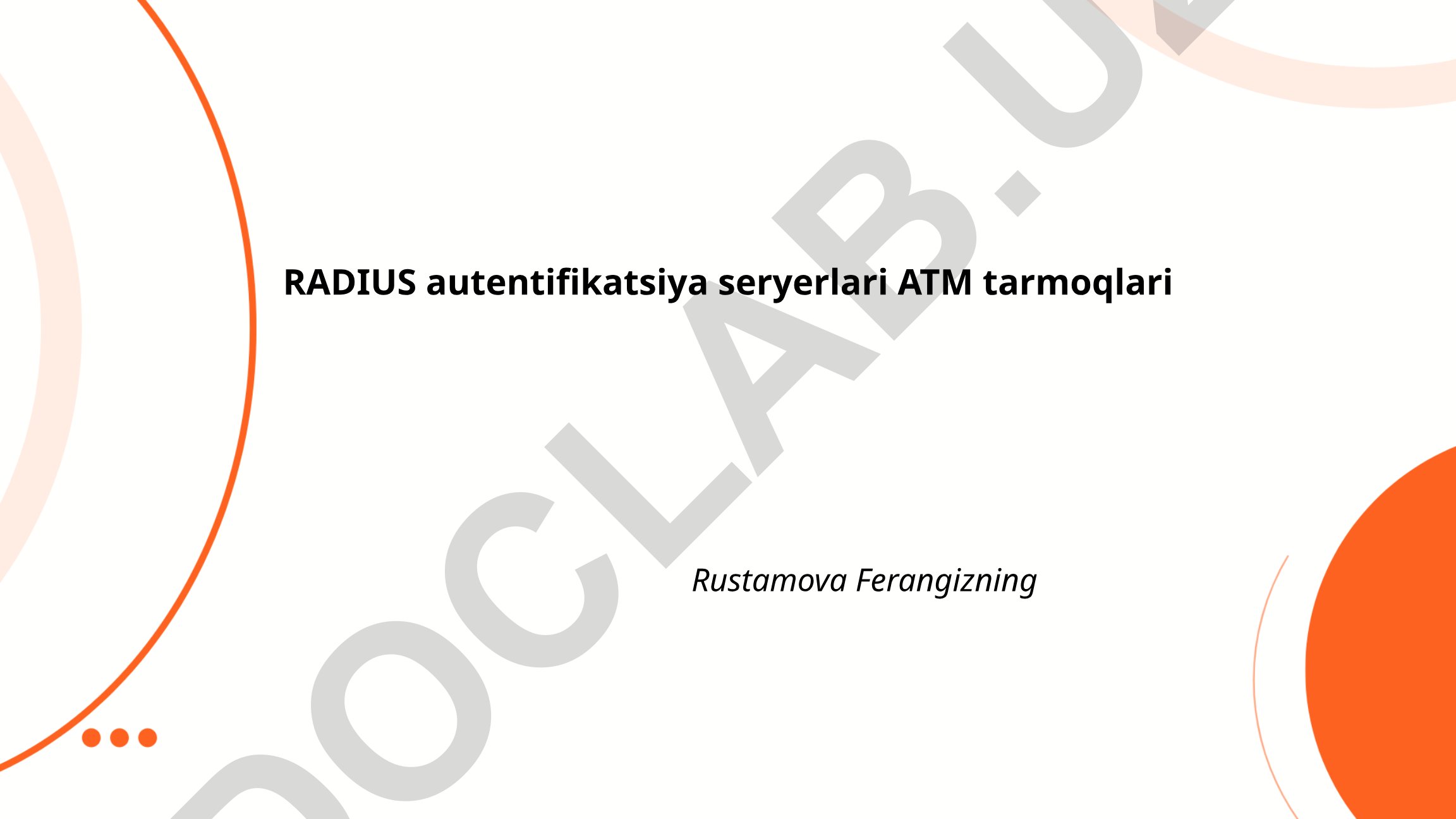 RADIUS autentifikatsiya seryerlari ATM tarmoqlari