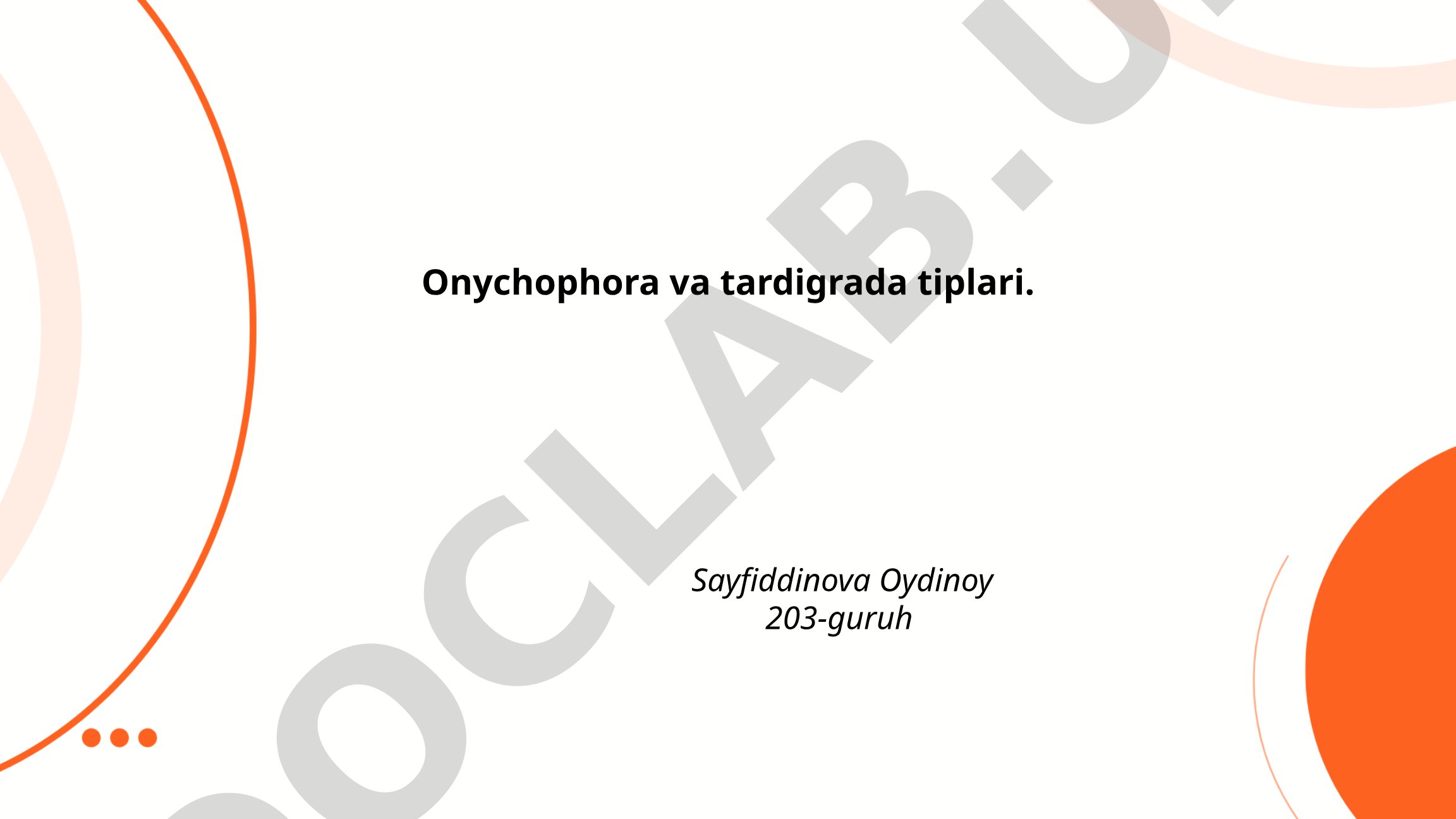 Onychophora va Tardigrada tiplari: evolyutsiya, geologik tarix va biologiyasi