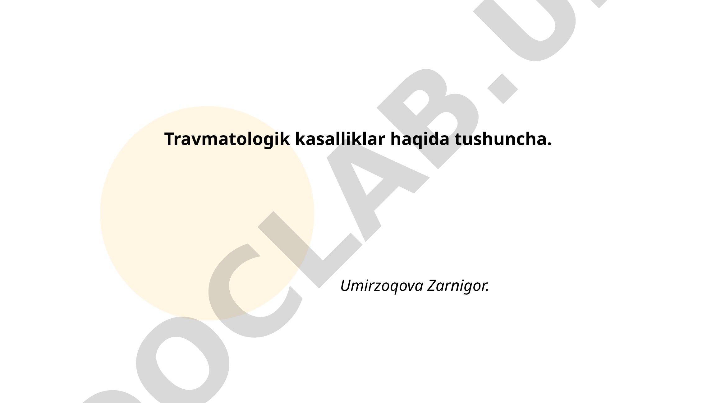 Travmatologik kasalliklar haqida tushuncha