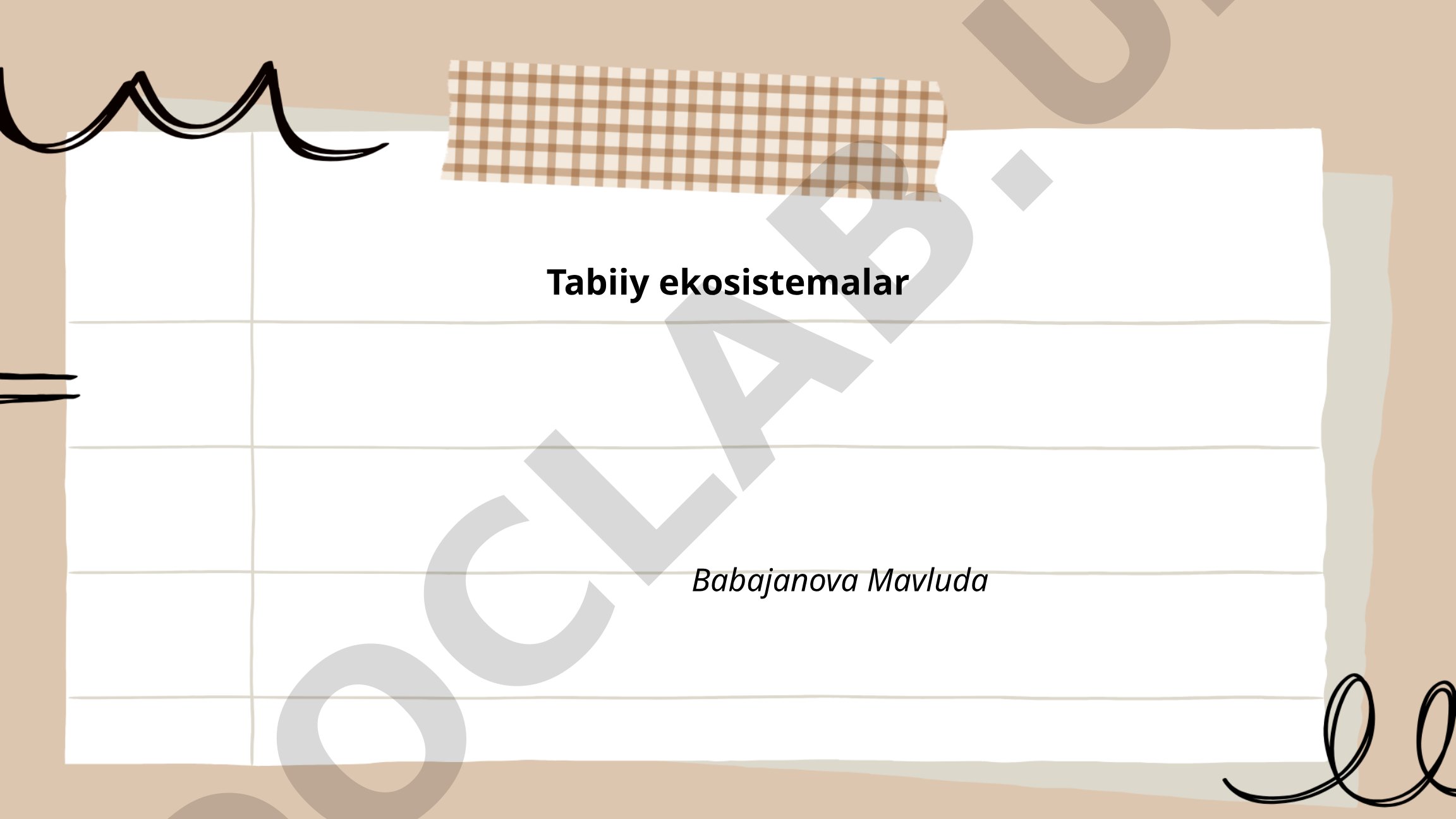 Tabiiy ekosistemalar turlari va xususiyatlari