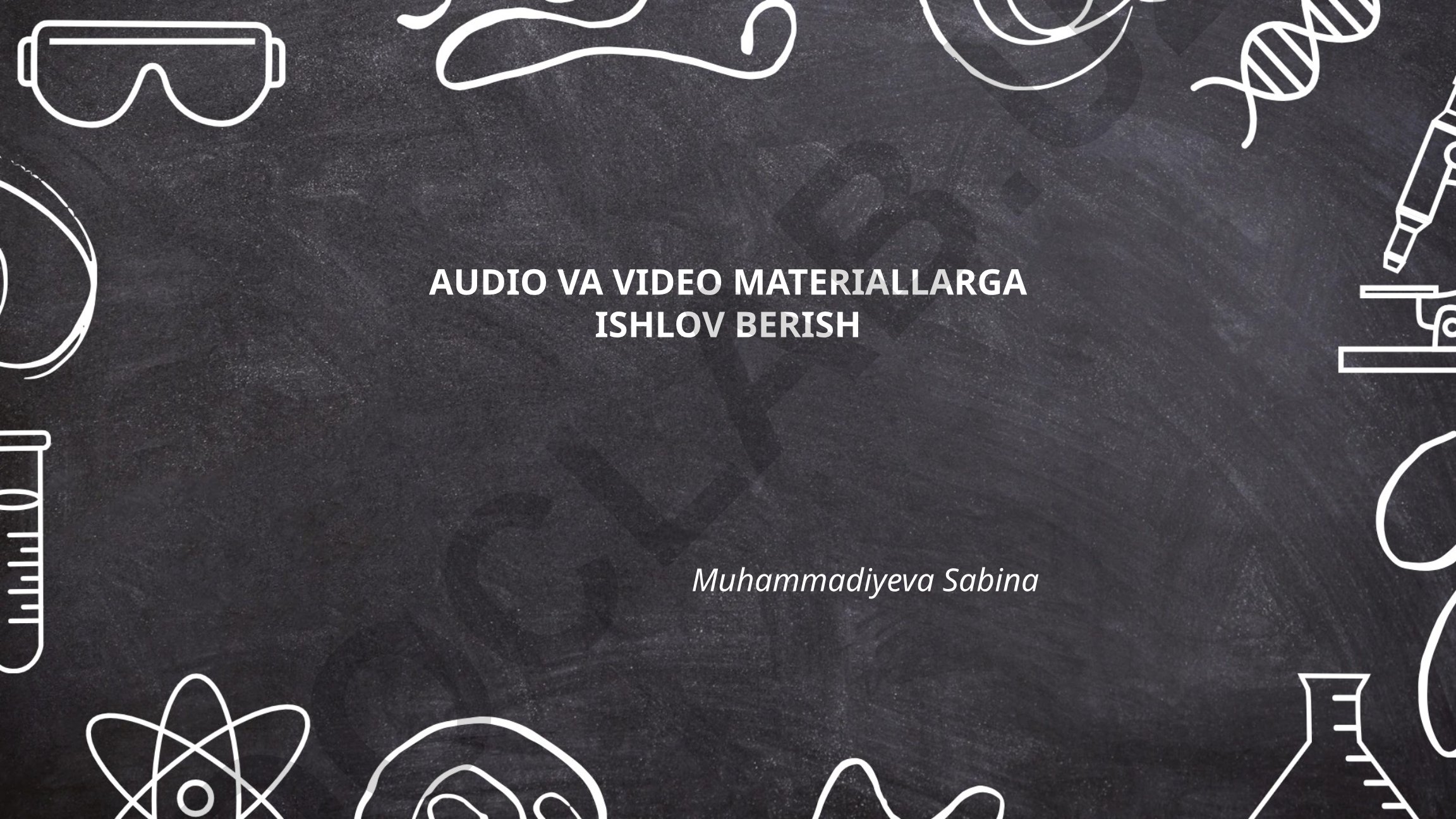 Audio va video materiallarni tahrirlash