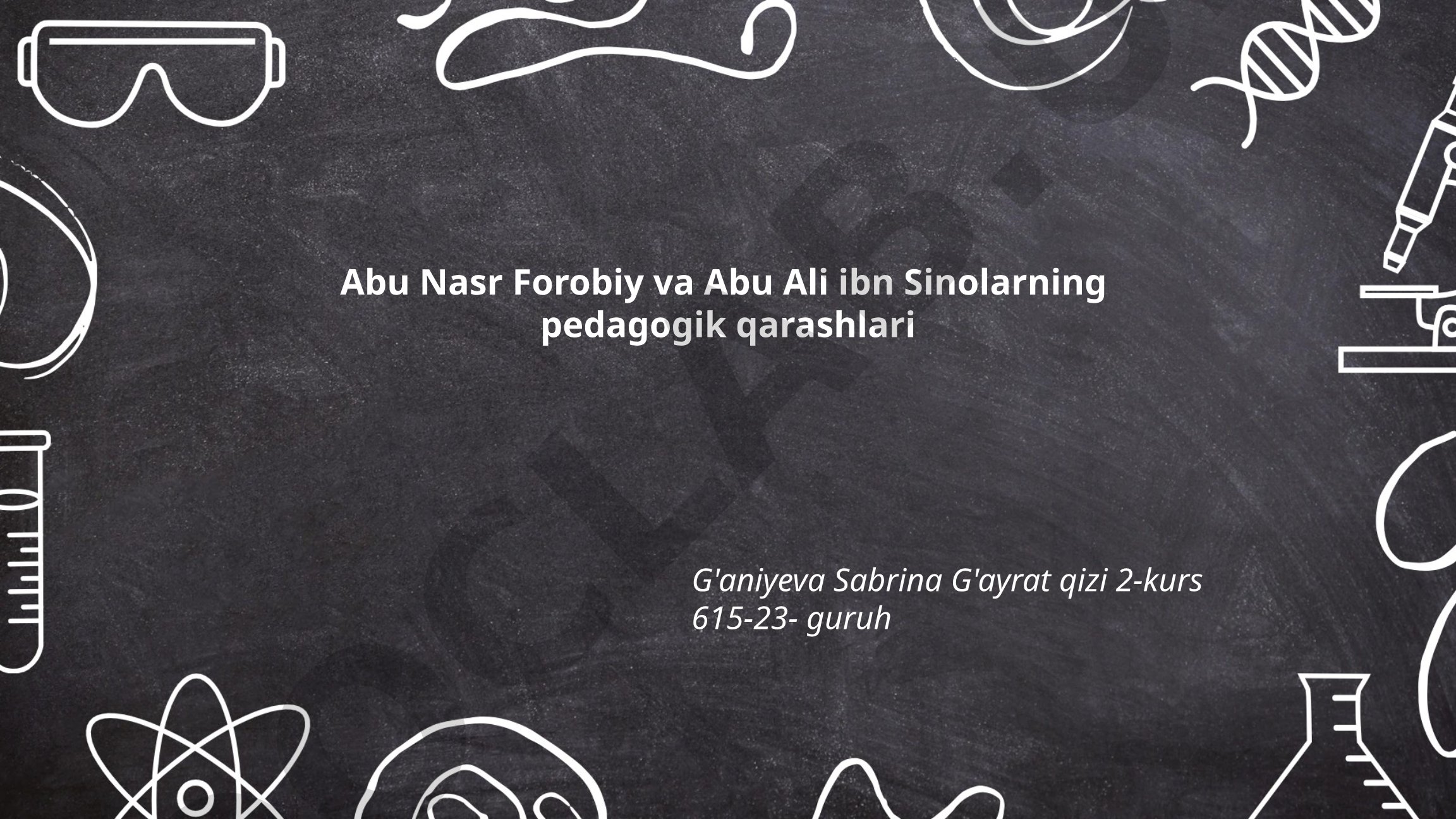 Abu Nasr Forobiy va Abu Ali ibn Sinolarning pedagogik qarashlari