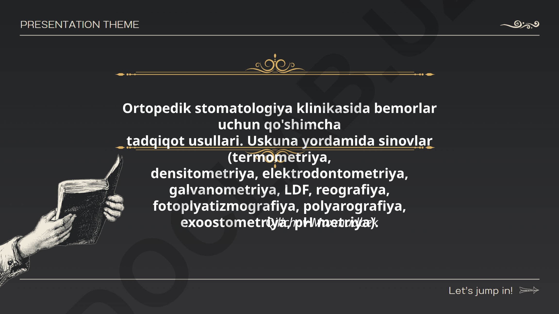 Ortopedik stomatologiyada qo'shimcha tadqiqot usullari