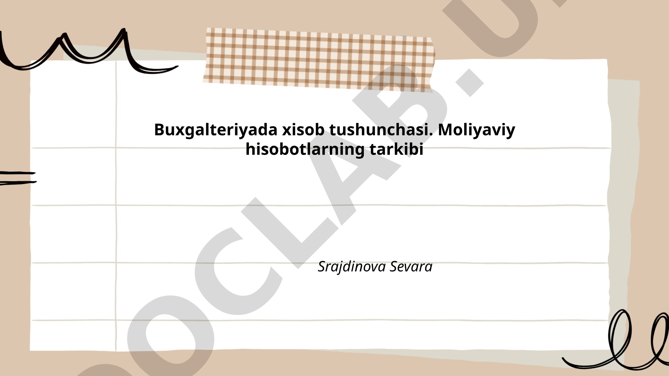Buxgalteriyada hisob tushunchasi. Moliyaviy hisobotlarning tarkibi