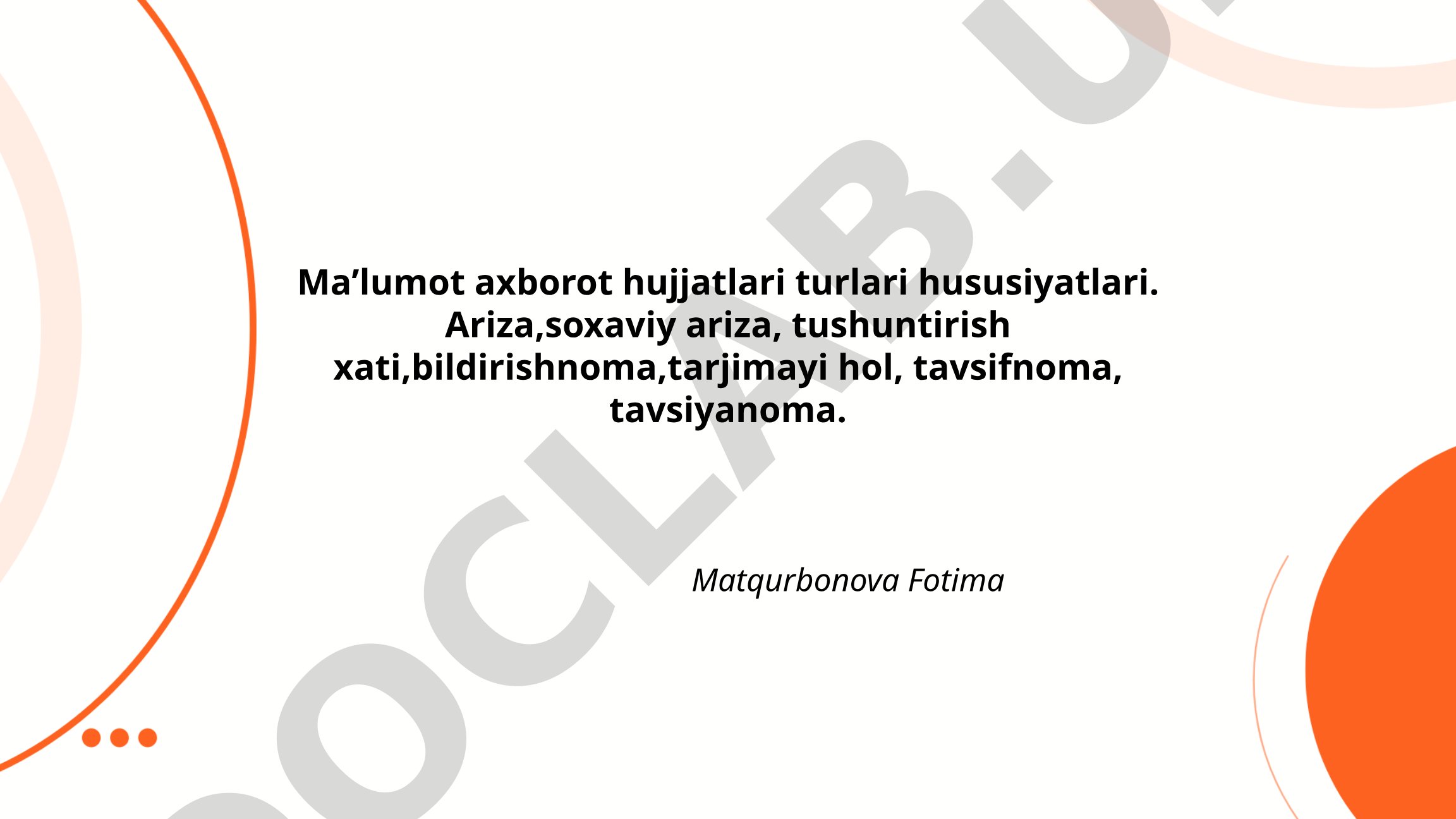 Ma'lumot axborot hujjatlari turlari va ularning hususiyatlari