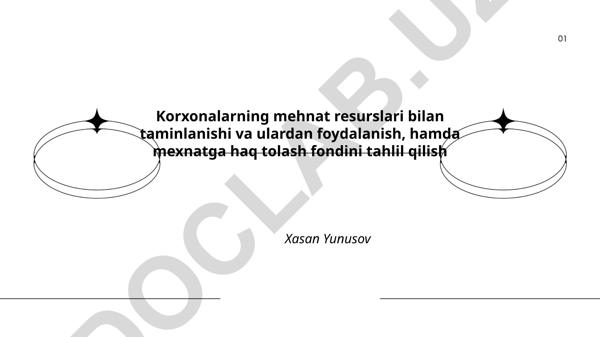 Korxonalarning mehnat resurslari bilan taminlanishi va ulardan foydalanish, hamda mehnatga haq tolash fondini tahlil qilish