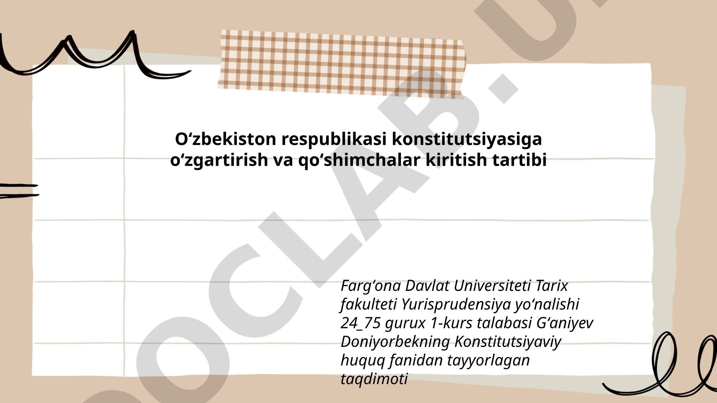 O'zbekiston Respublikasi Konstitutsiyasiga o'zgartirish va qo'shimchalar kiritish tartibi