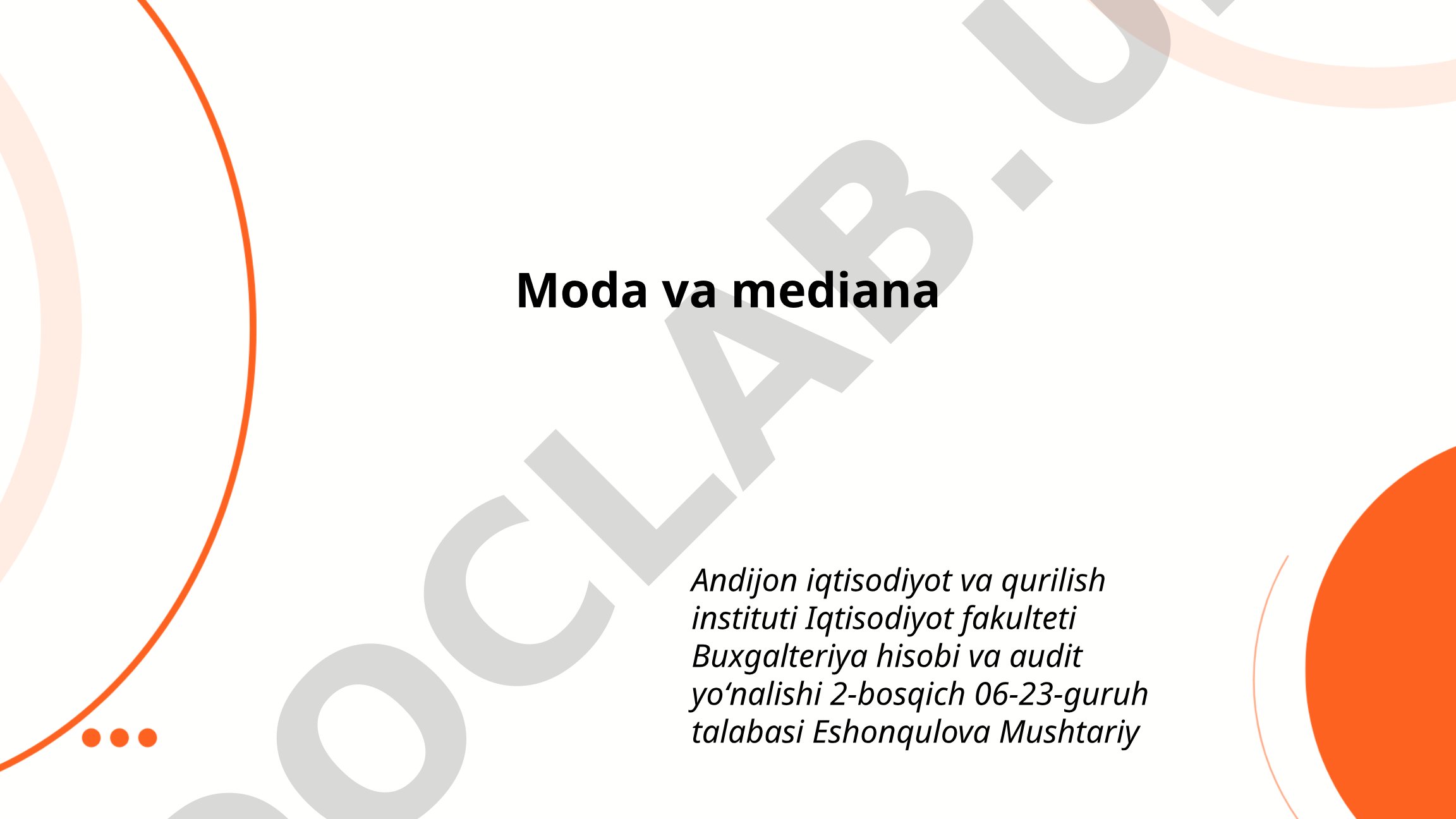 Moda va mediana: ta'rifi, hisoblash usullari va farqlari