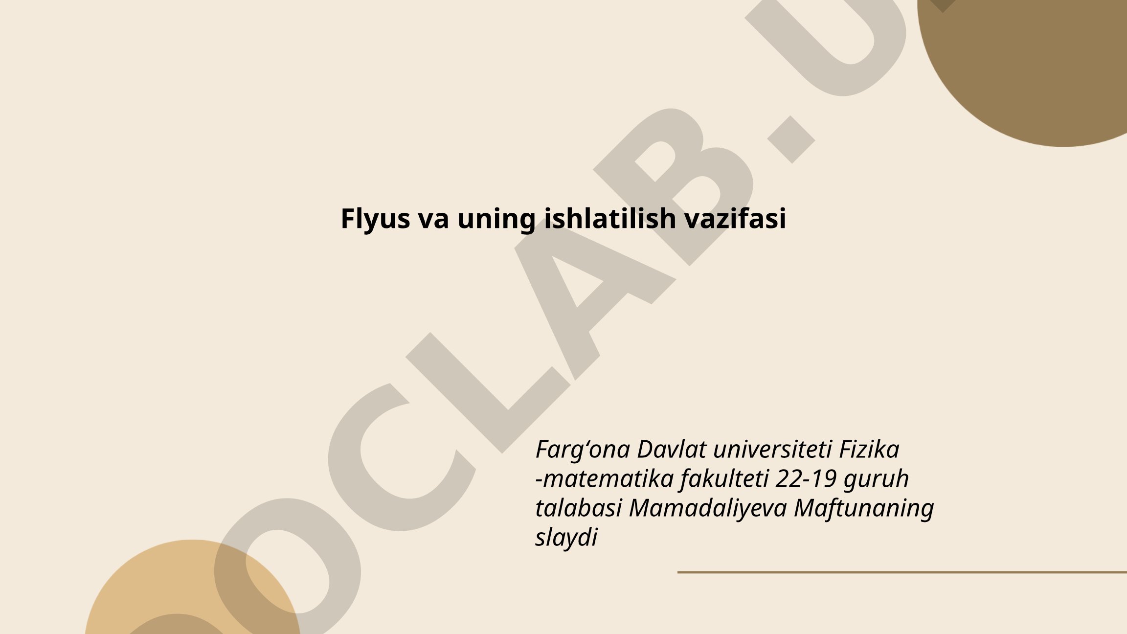 Flyus va uning ishlatilish vazifasi