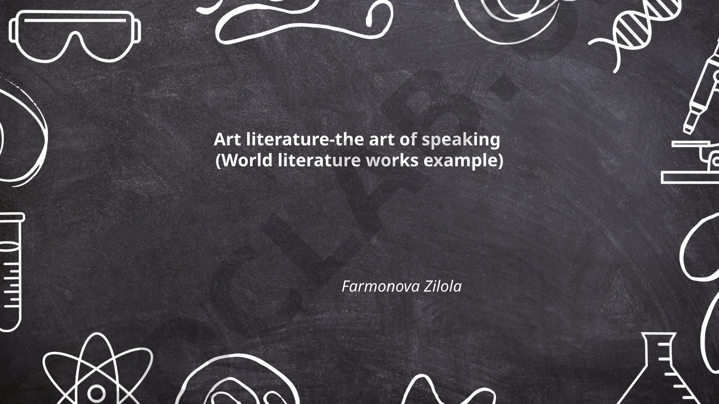 Art literature-the art of speaking (World literature works example)