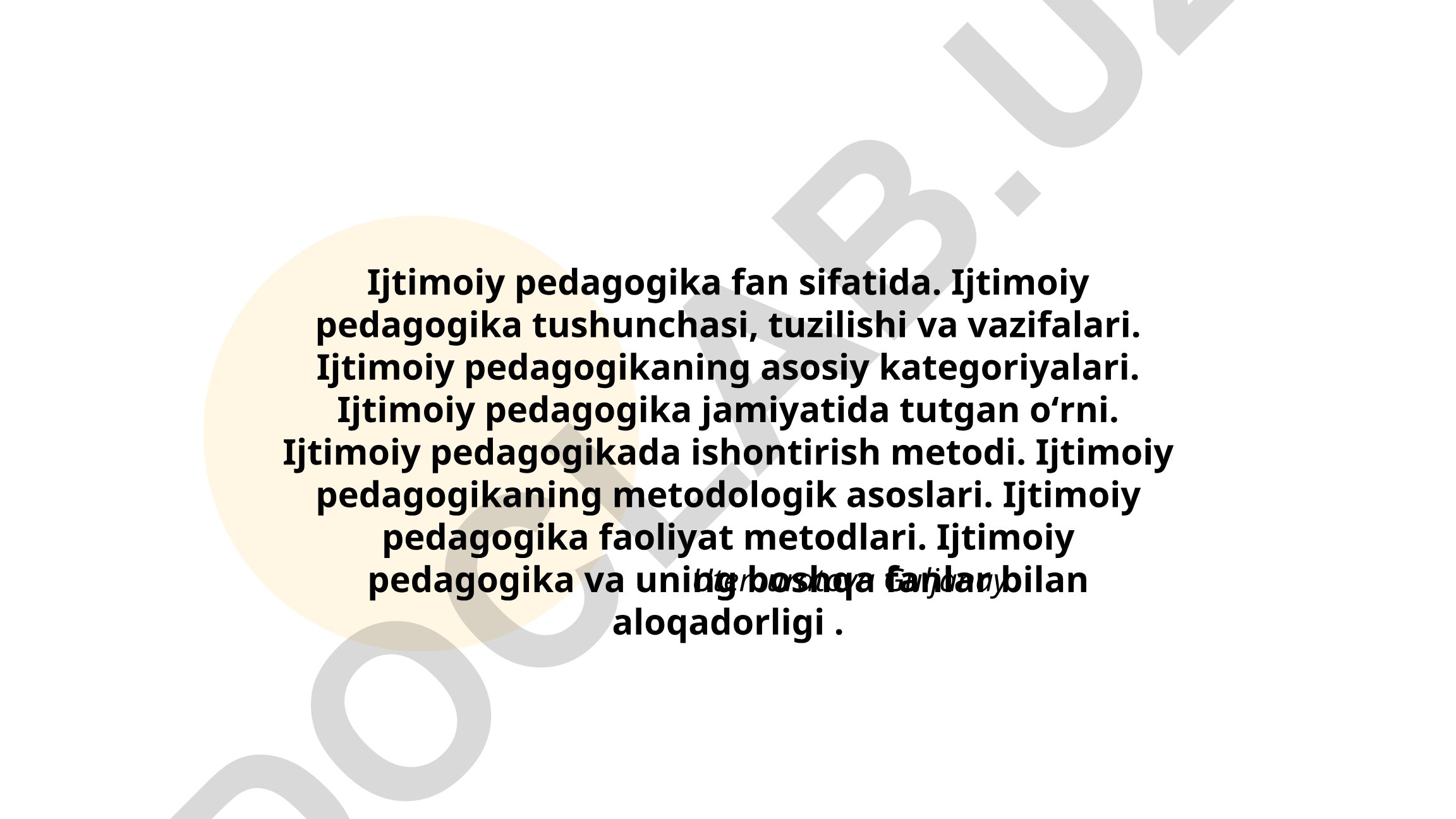 Ijtimoiy pedagogika fan sifatida: tushuncha, tuzilish va vazifalar