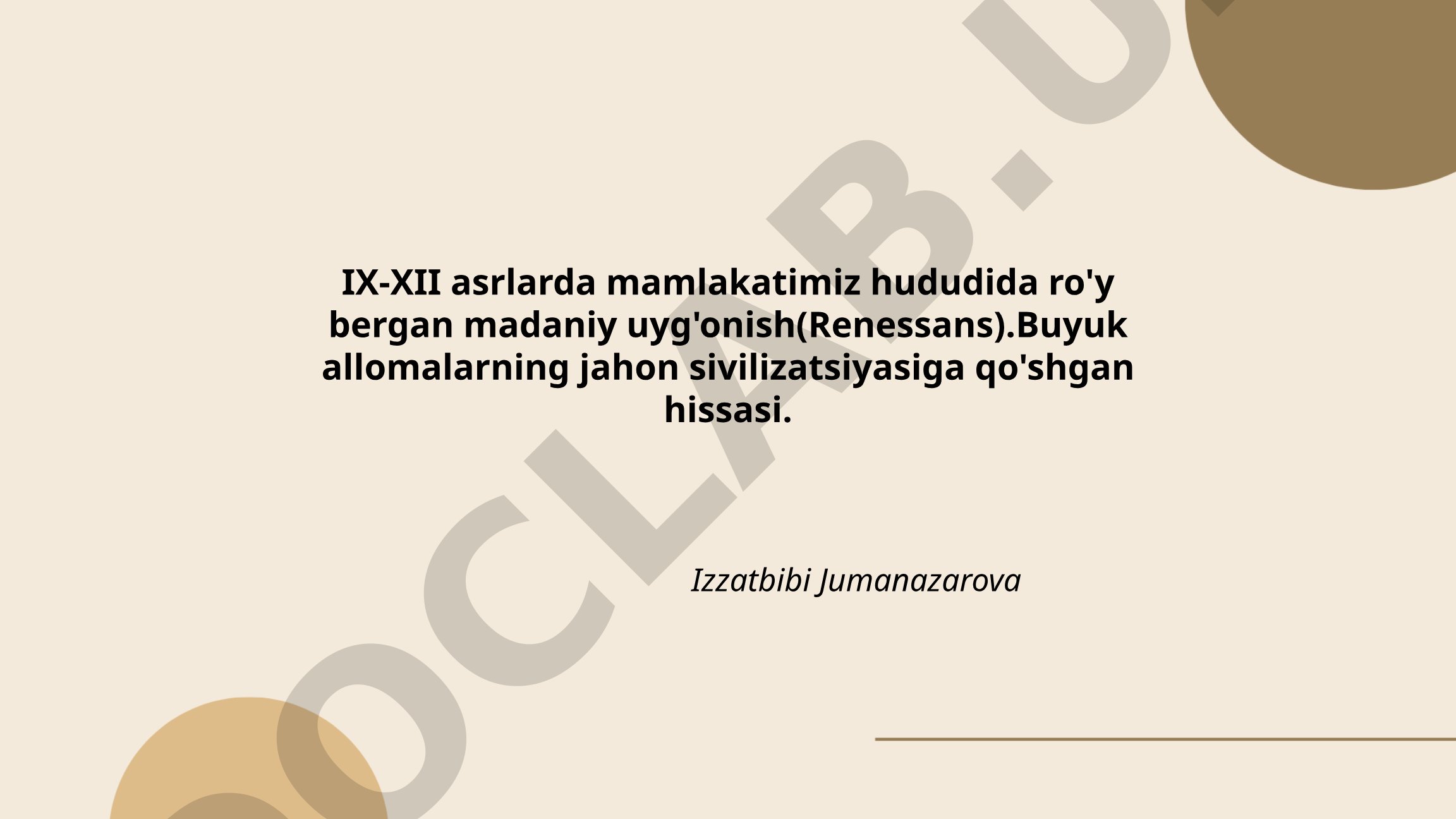 IX-XII asrlarda mamlakatimiz hududida ro'y bergan madaniy uyg'onish (Renessans) va buyuk allomalarning jahon sivilizatsiyasiga qo'shgan hissasi