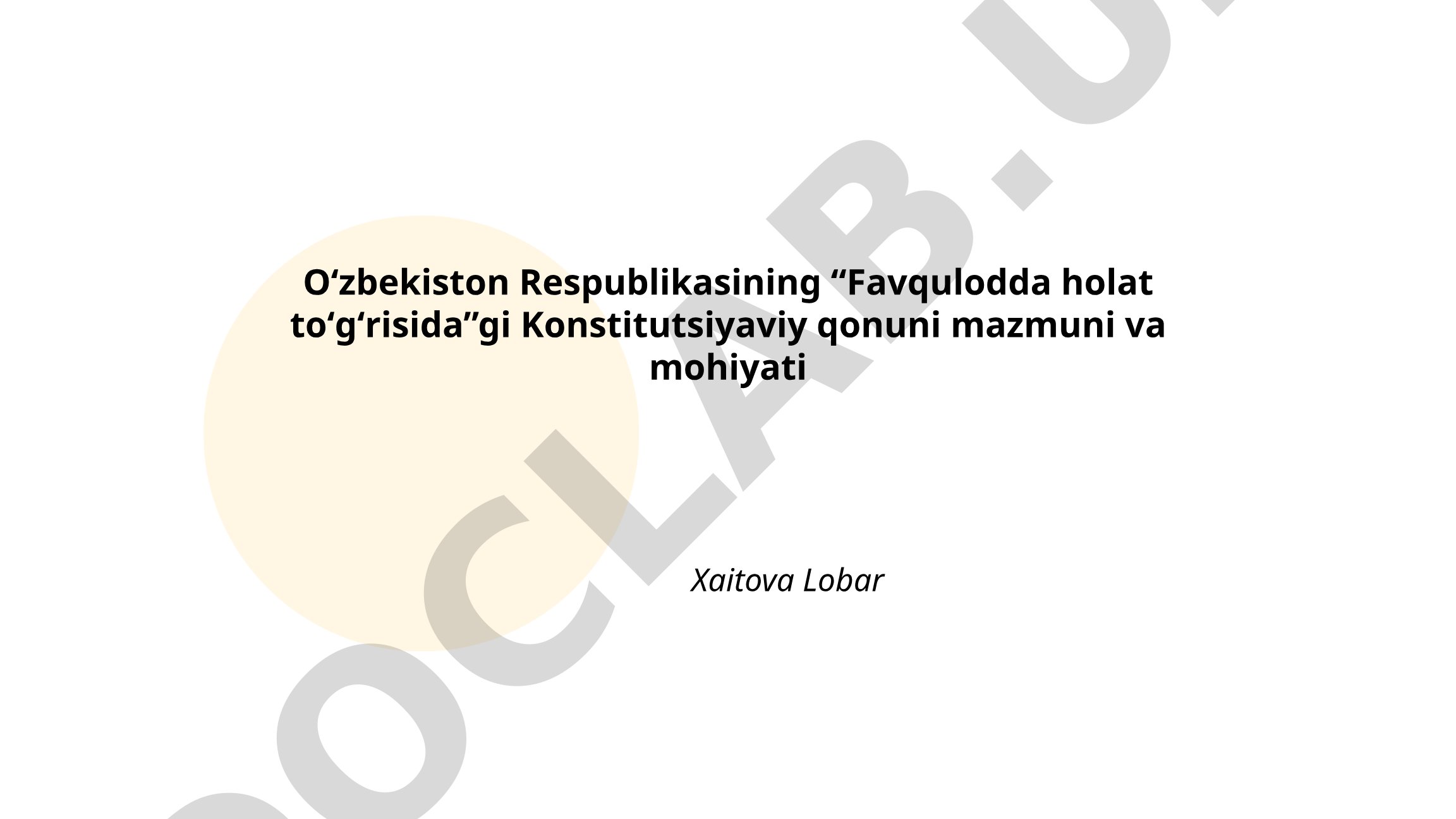 Oʻzbekiston Respublikasining “Favqulodda holat toʻgʻrisida”gi Konstitutsiyaviy qonuni mazmuni va mohiyati