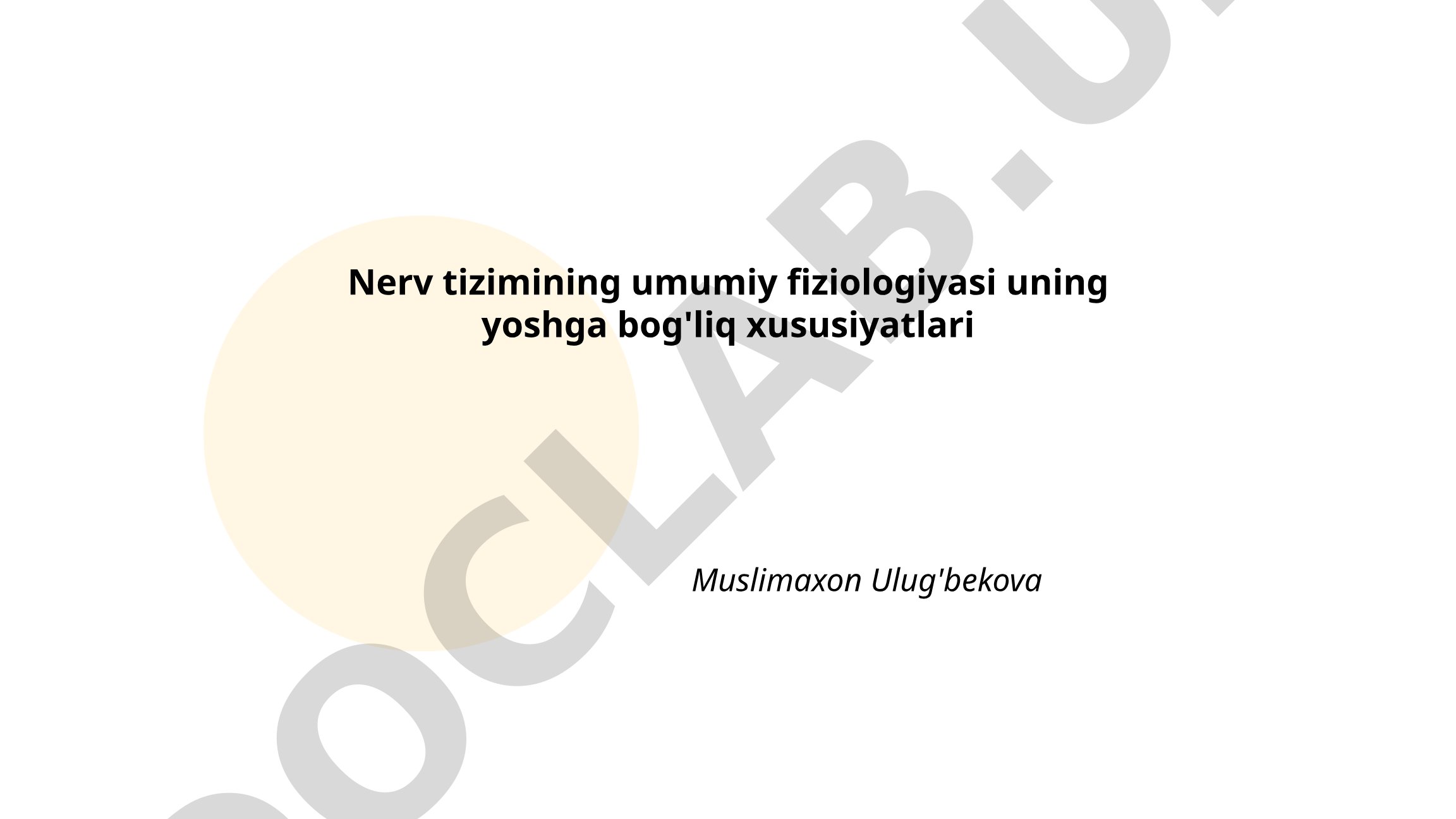 Nerv tizimining umumiy fiziologiyasi uning yoshga bog'liq xususiyatlari