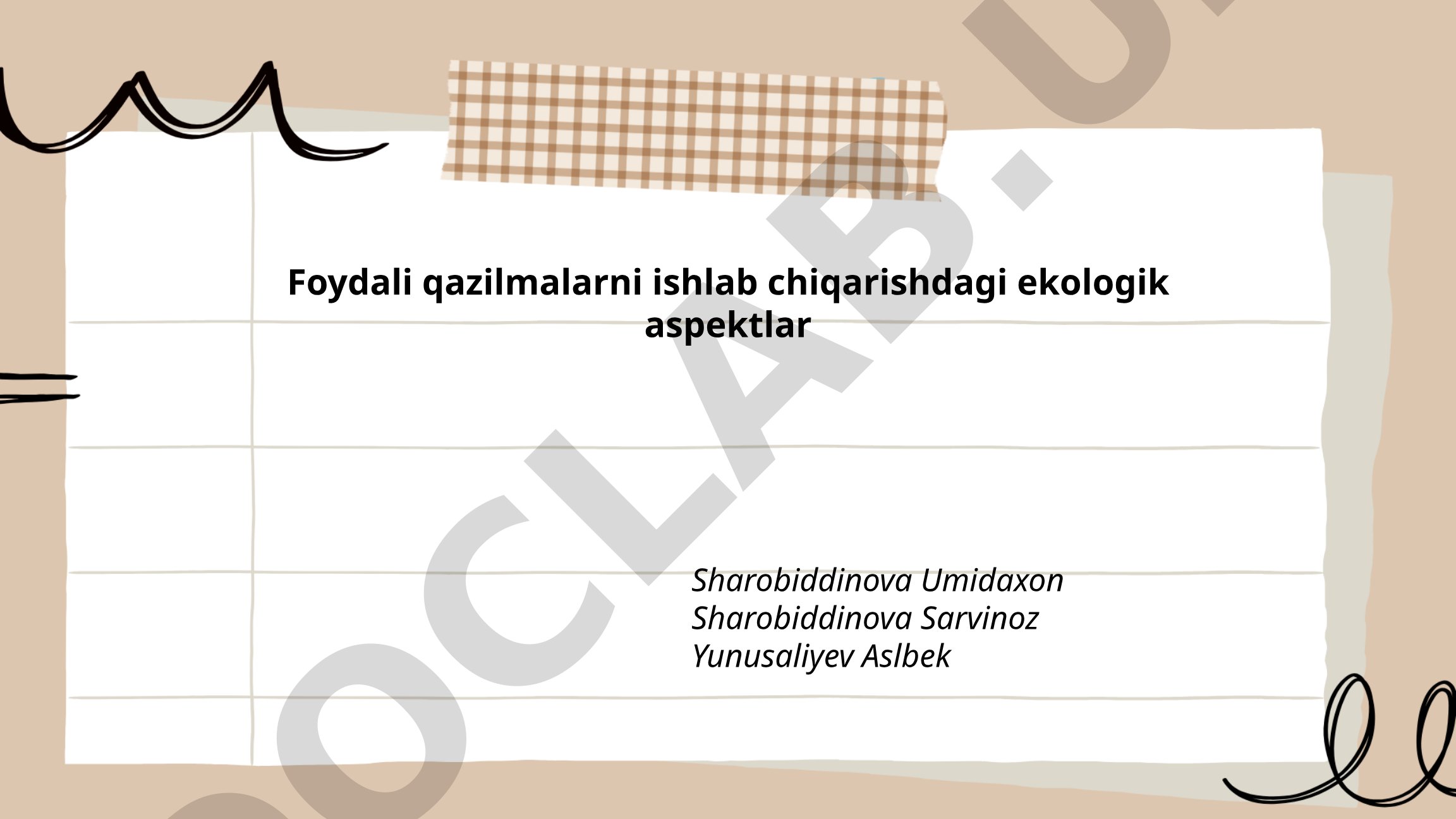 Foydali qazilmalarni ishlab chiqarishdagi ekologik aspektlar