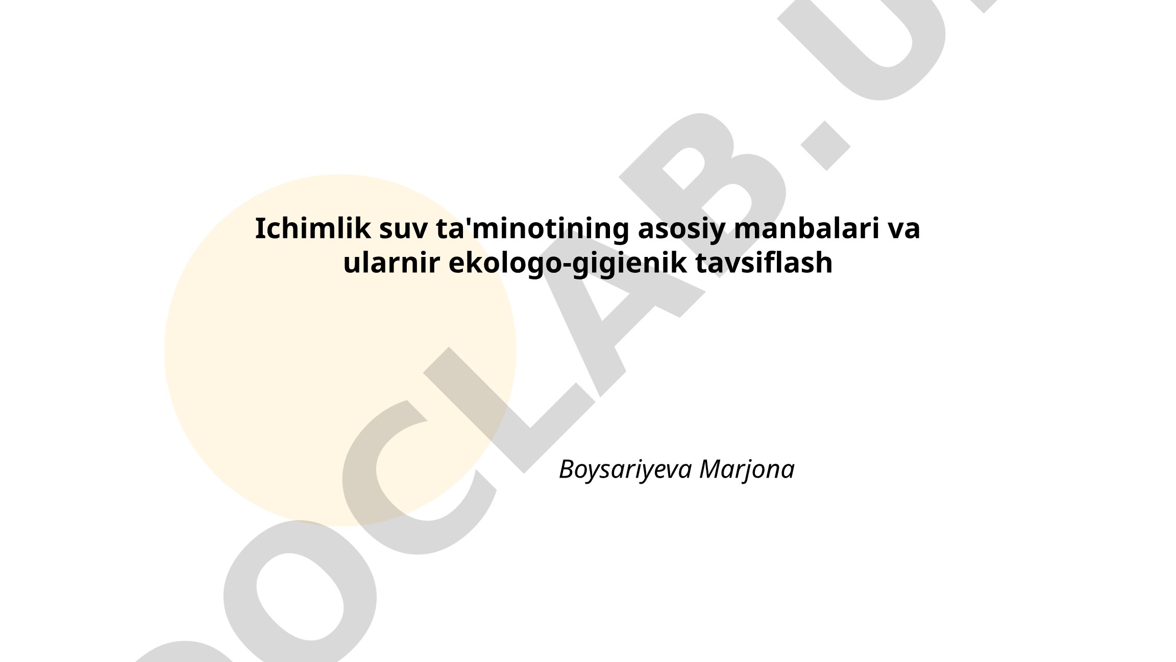 Ichimlik suv ta'minotining asosiy manbalari va ularning ekologo-gigienik tavsifi