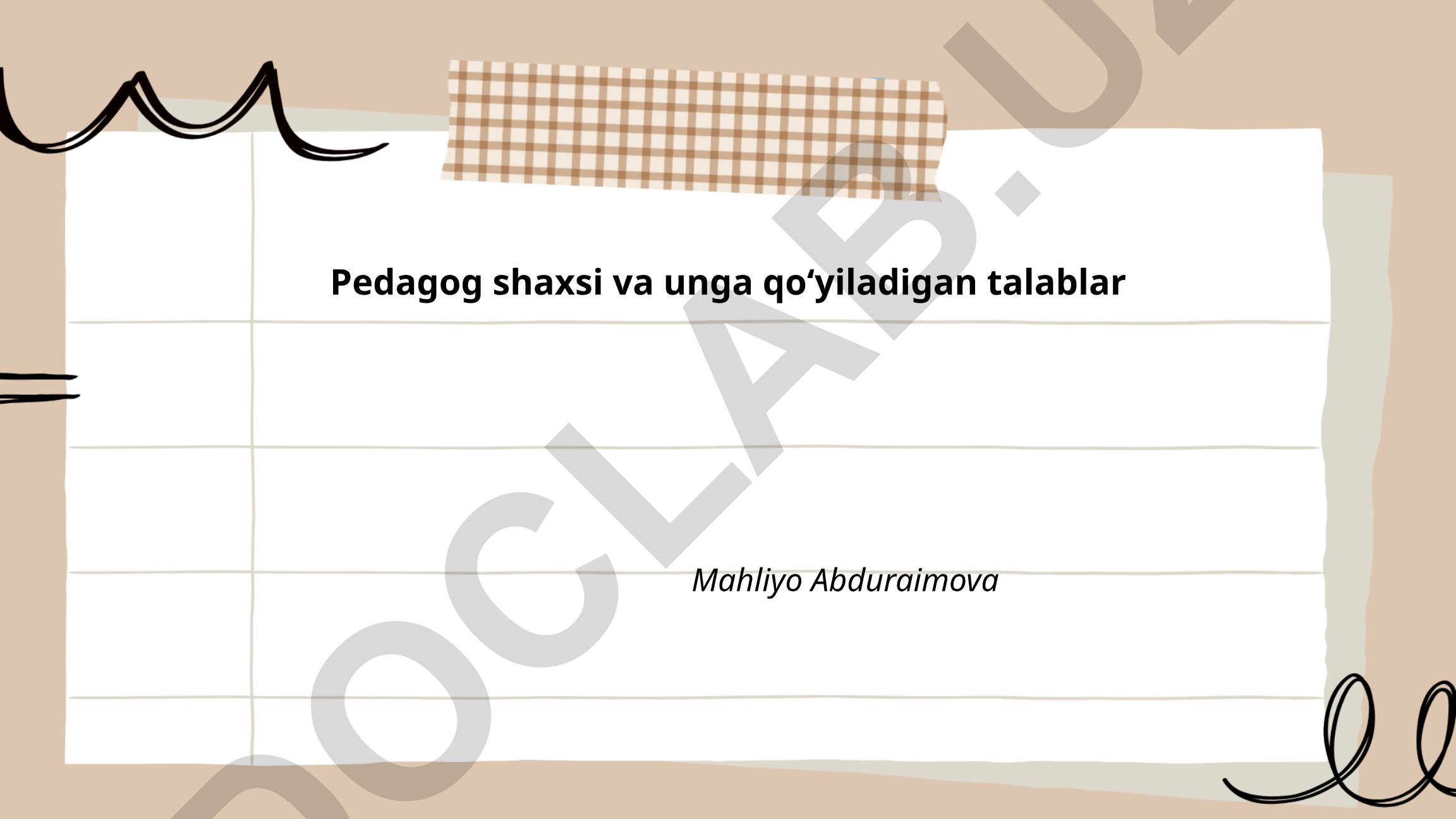 Pedagog shaxsi va unga qoʻyiladigan talablar