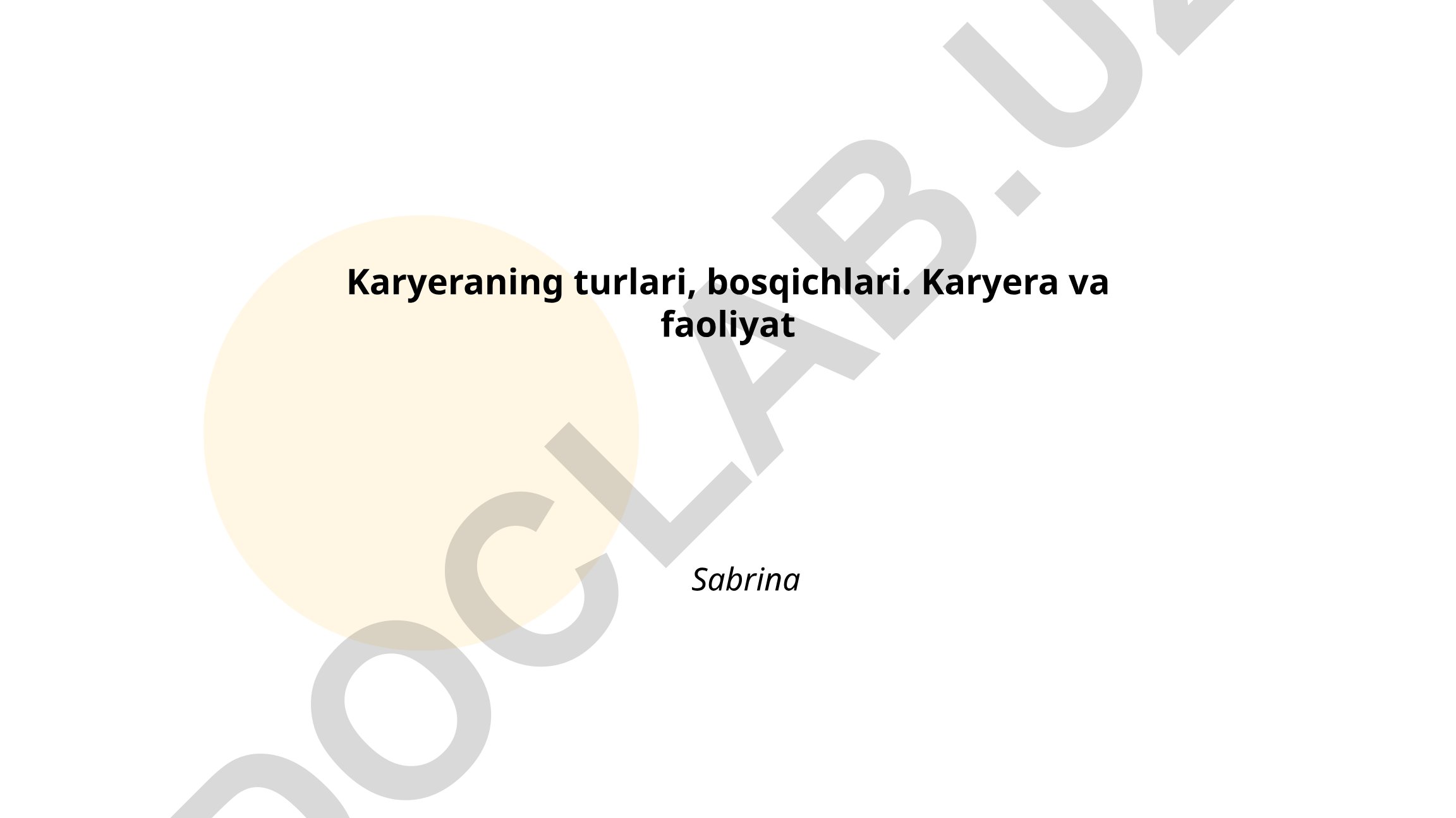 Kasbiy karyera asoslari va mehnat faoliyati bosqichlari