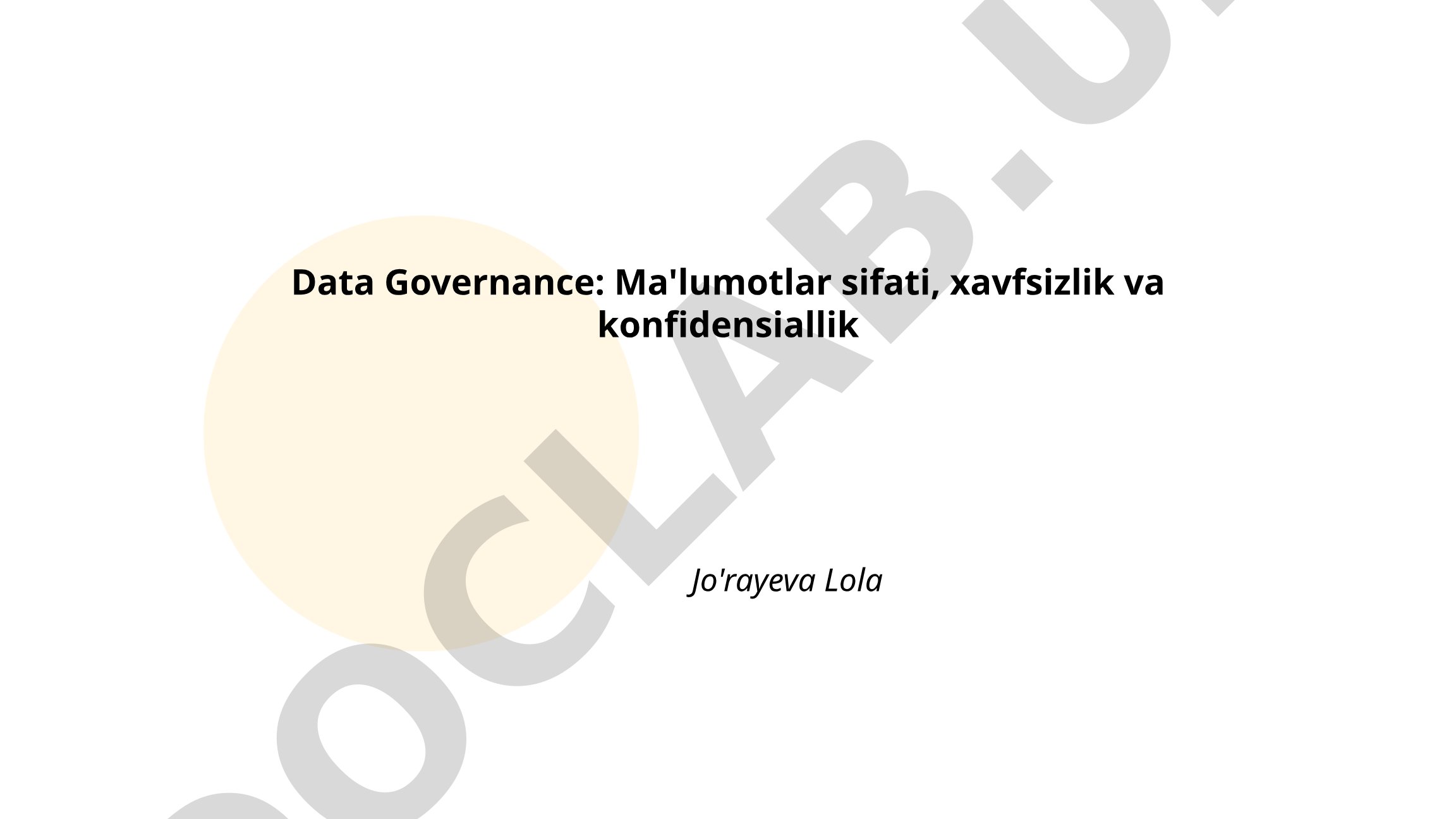 Data Governance: Ma'lumotlar sifati, xavfsizlik va konfidensiallik