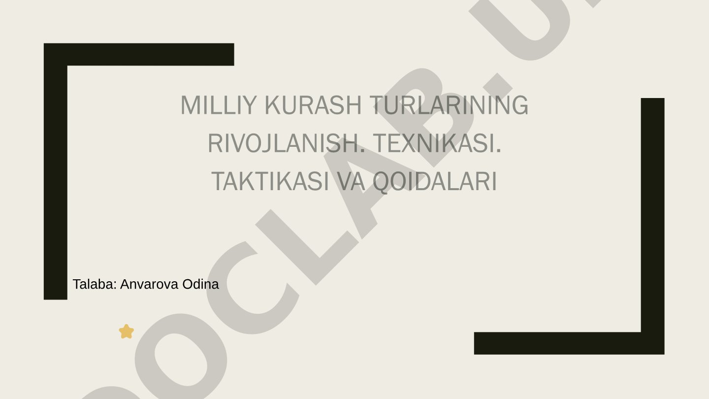 Milliy kurash turlarining rivojlanishi, texnikasi, taktikasi va qoidalari