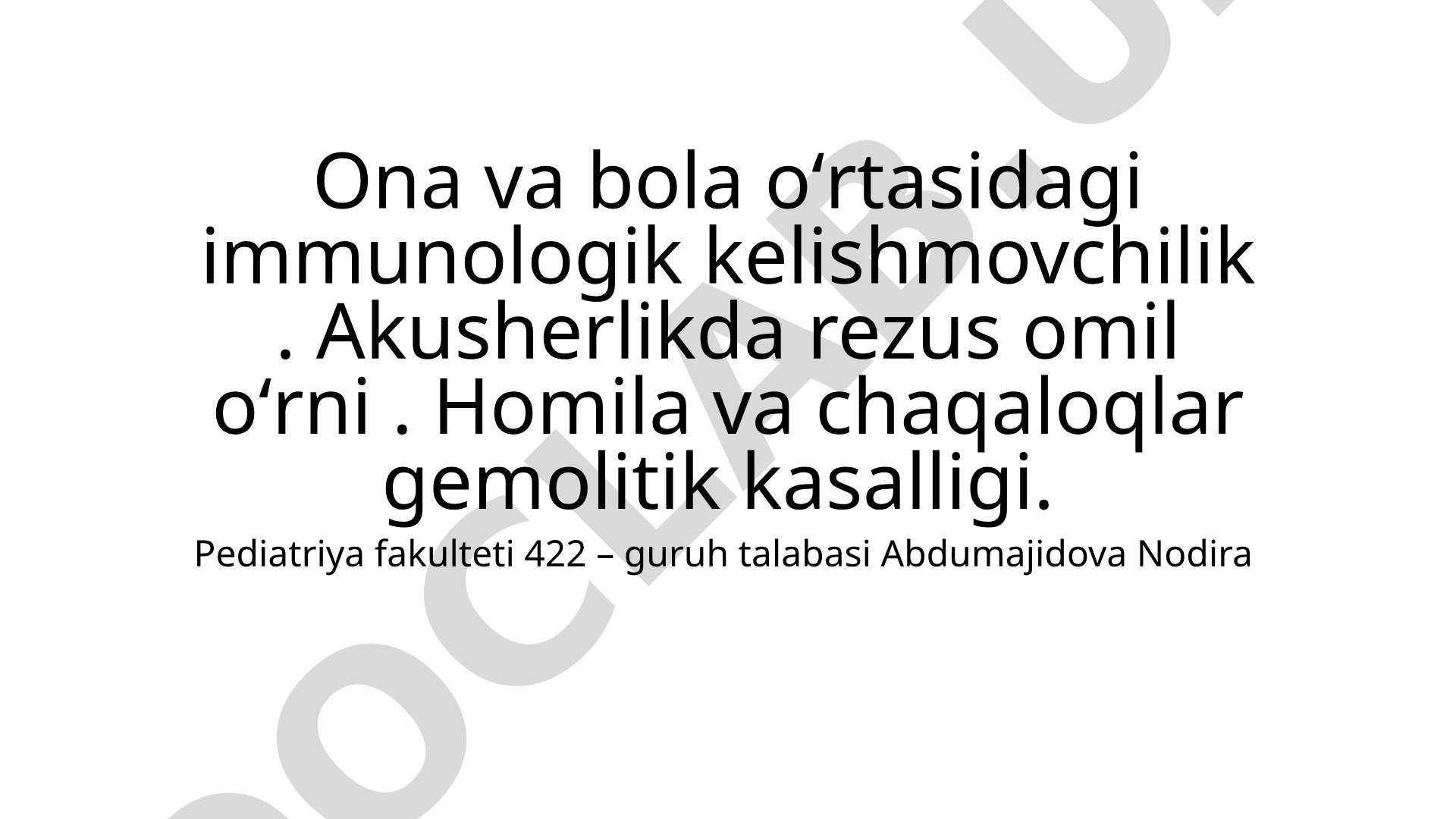 Ona va bola immunologik kelishmovchiligi va gemolitik kasalliklar