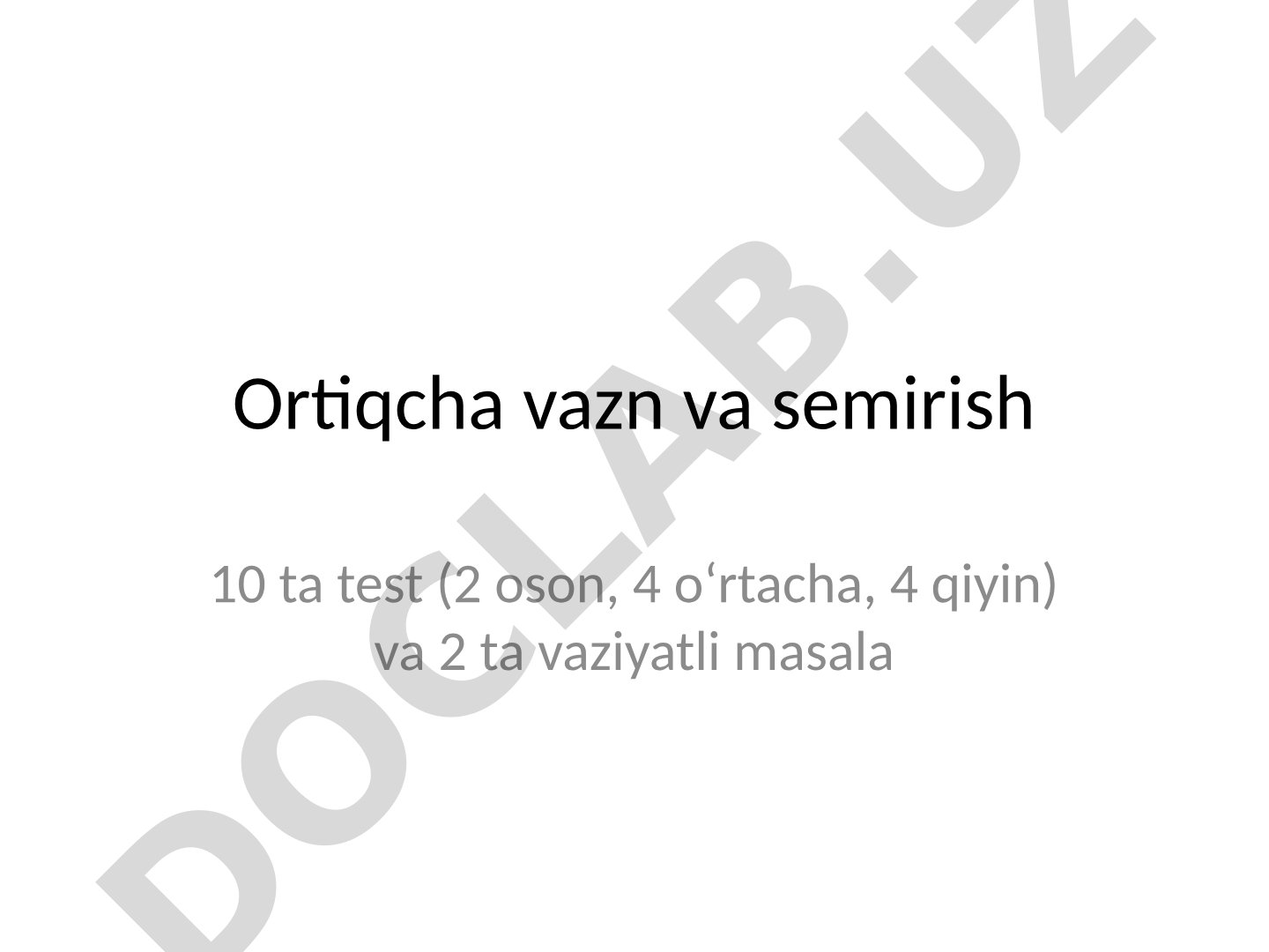 Ortiqcha vazn va semirish 10 ta test va 2 ta vaziyatli masala