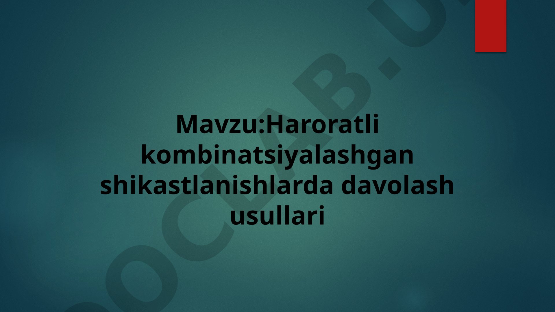 Haroratli kombinatsiyalashgan shikastlanishlarda davolash usullari