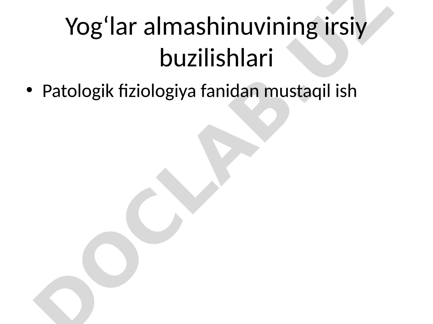 Yog‘lar almashinuvining irsiy buzilishlari