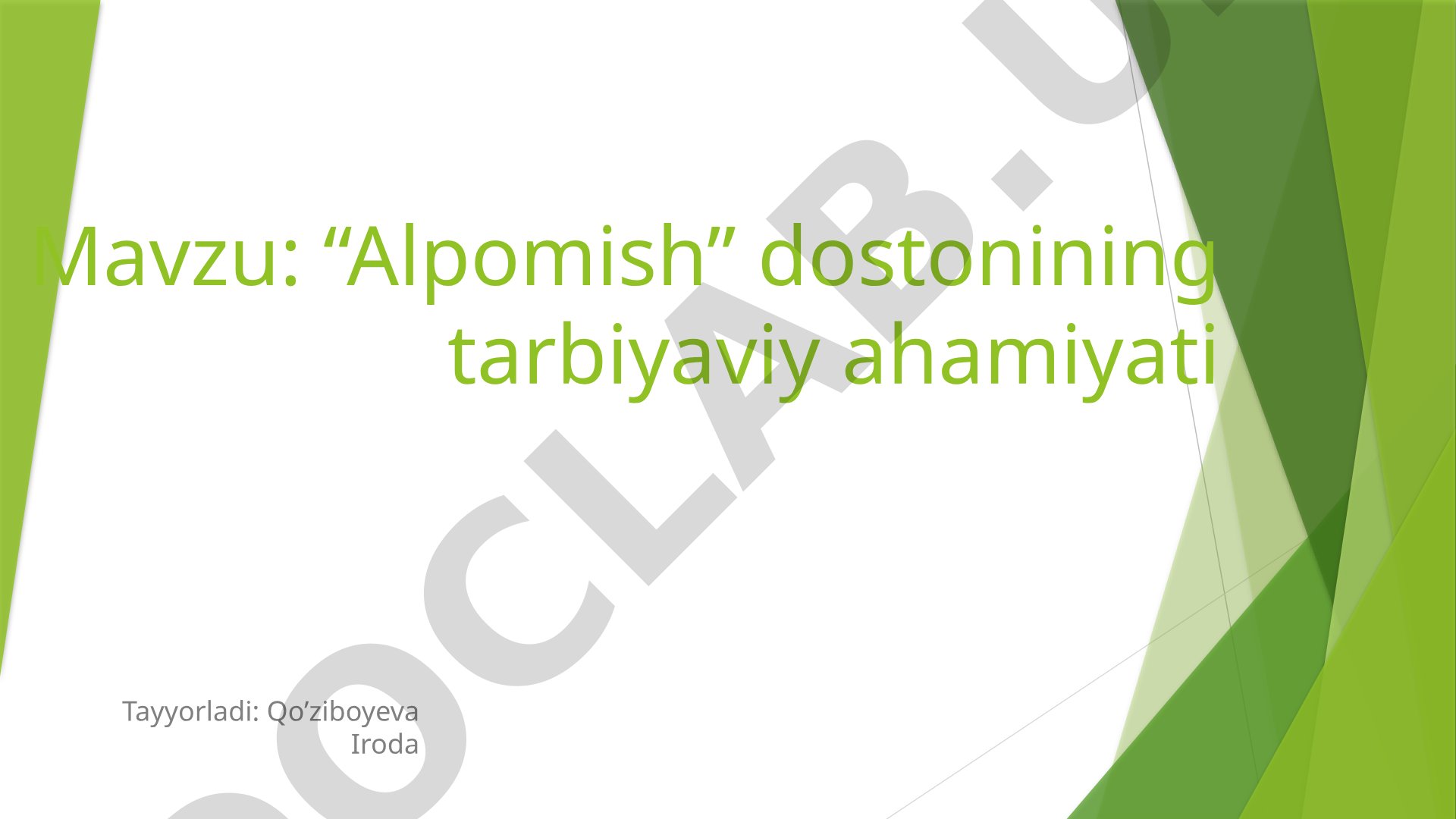 “Alpomish” dostonining tarbiyaviy ahamiyati