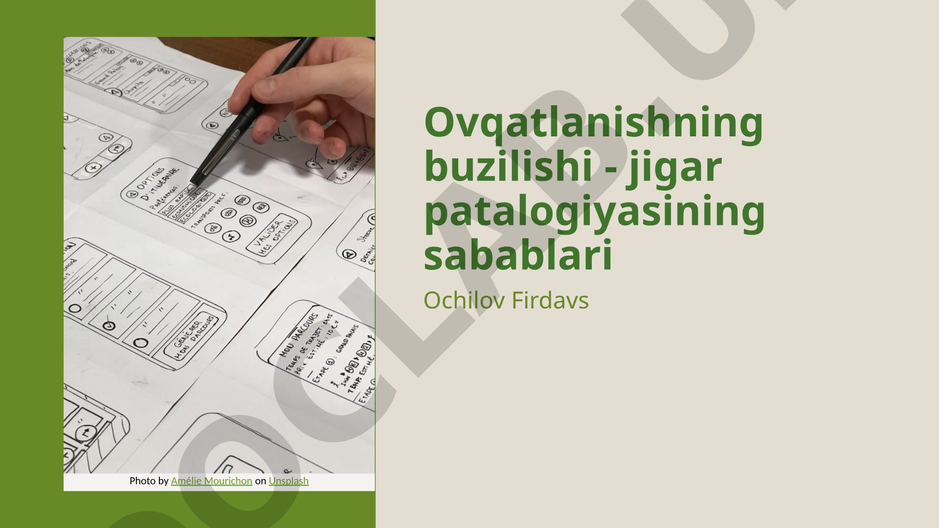 Ovqatlanishning buzilishi - jigar patalogiyasining sabablari