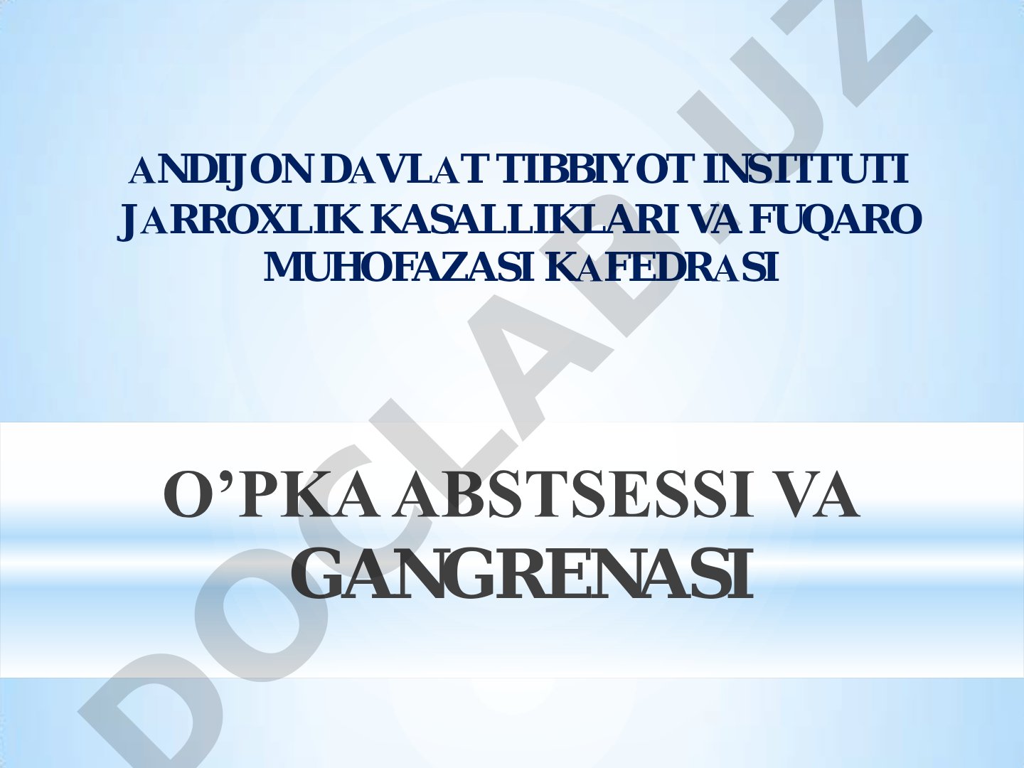 O'pka abstsessi va gangrenasi: ko'rik, rentgenologik va endoskopik tekshirish usullari