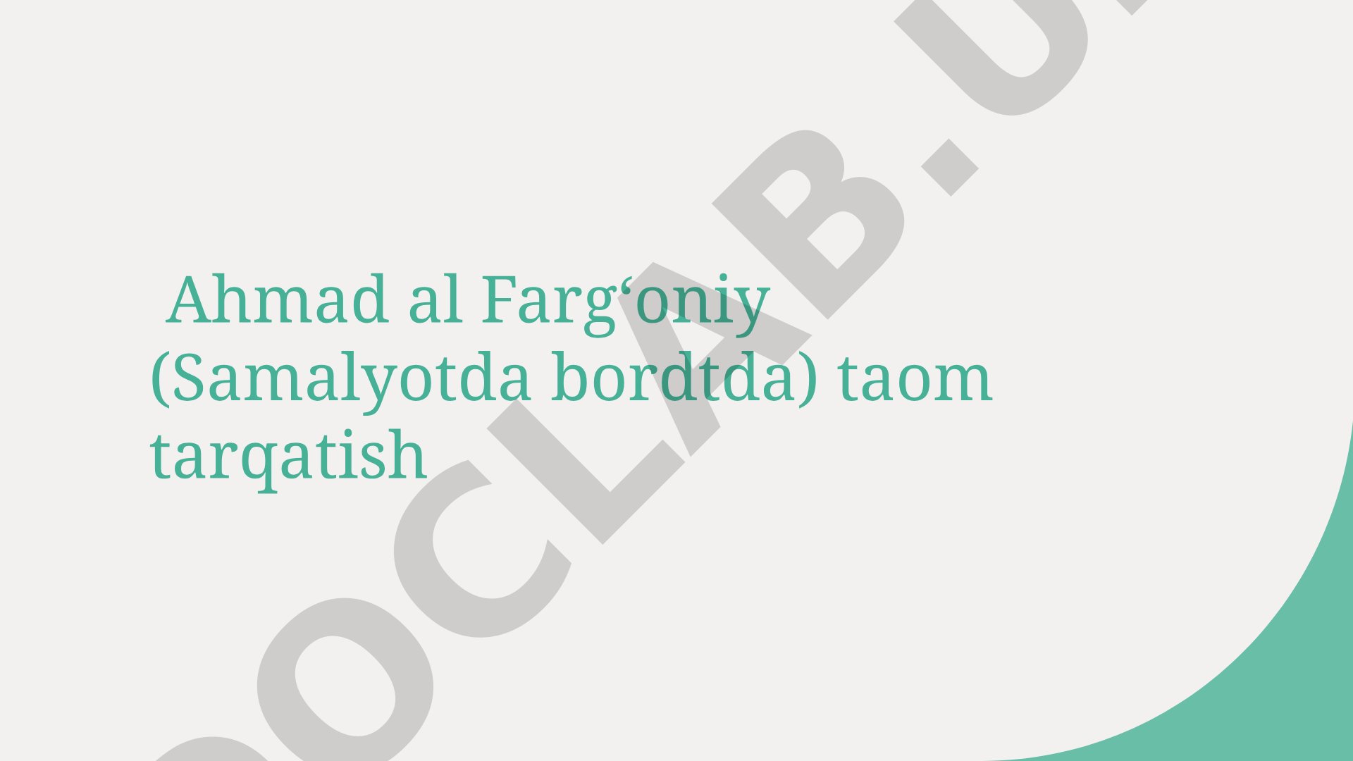 Ahmad al Fargʻoniy va samolyotda taom tarqatish