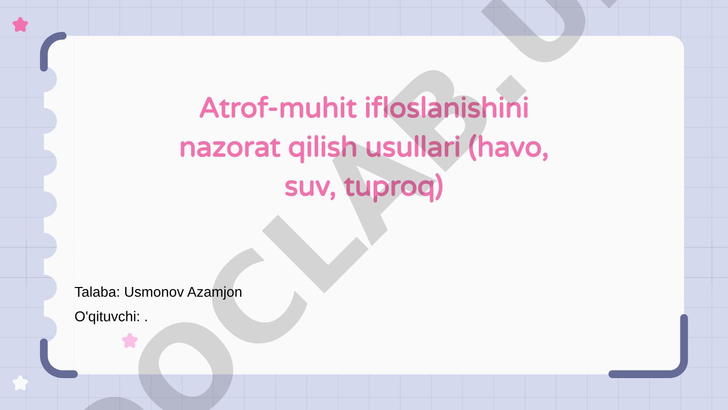 Atrof-muhit ifloslanishini nazorat qilish usullari