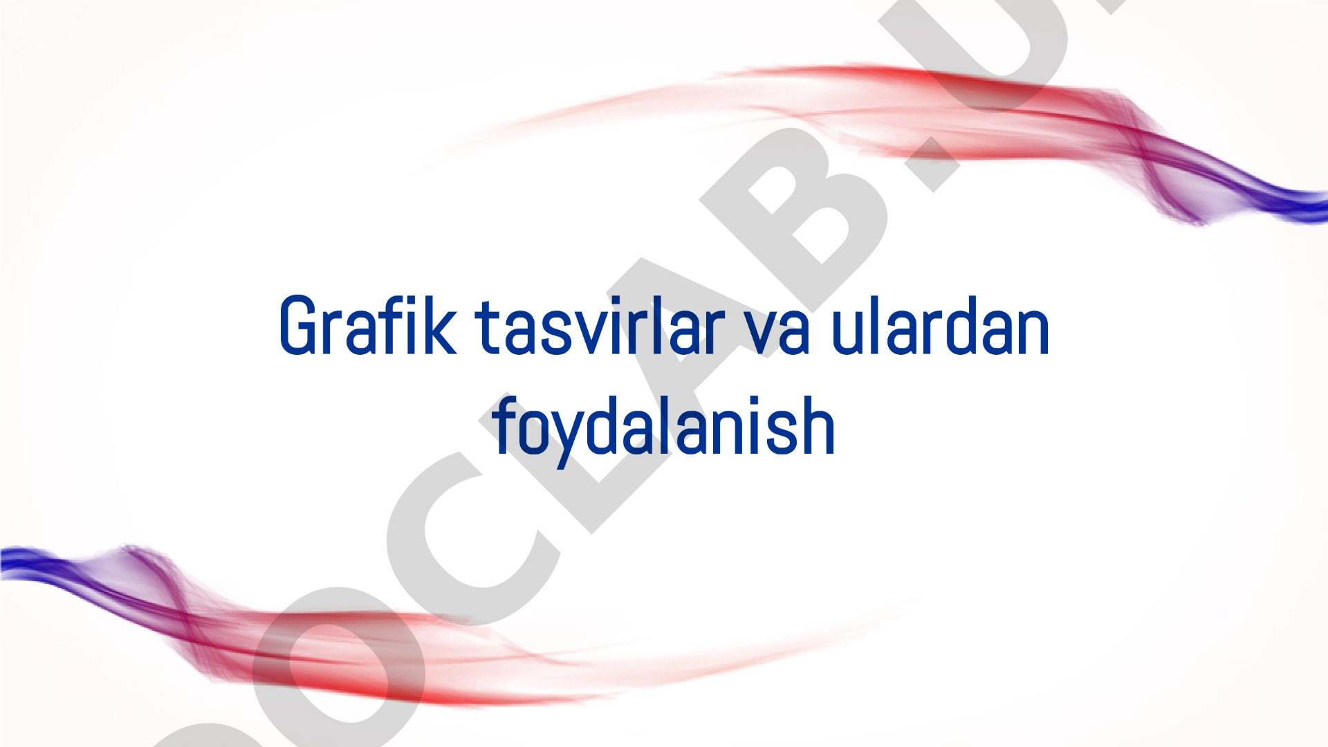 Grafik tasvirlar turlari va ularning qo'llanilishi