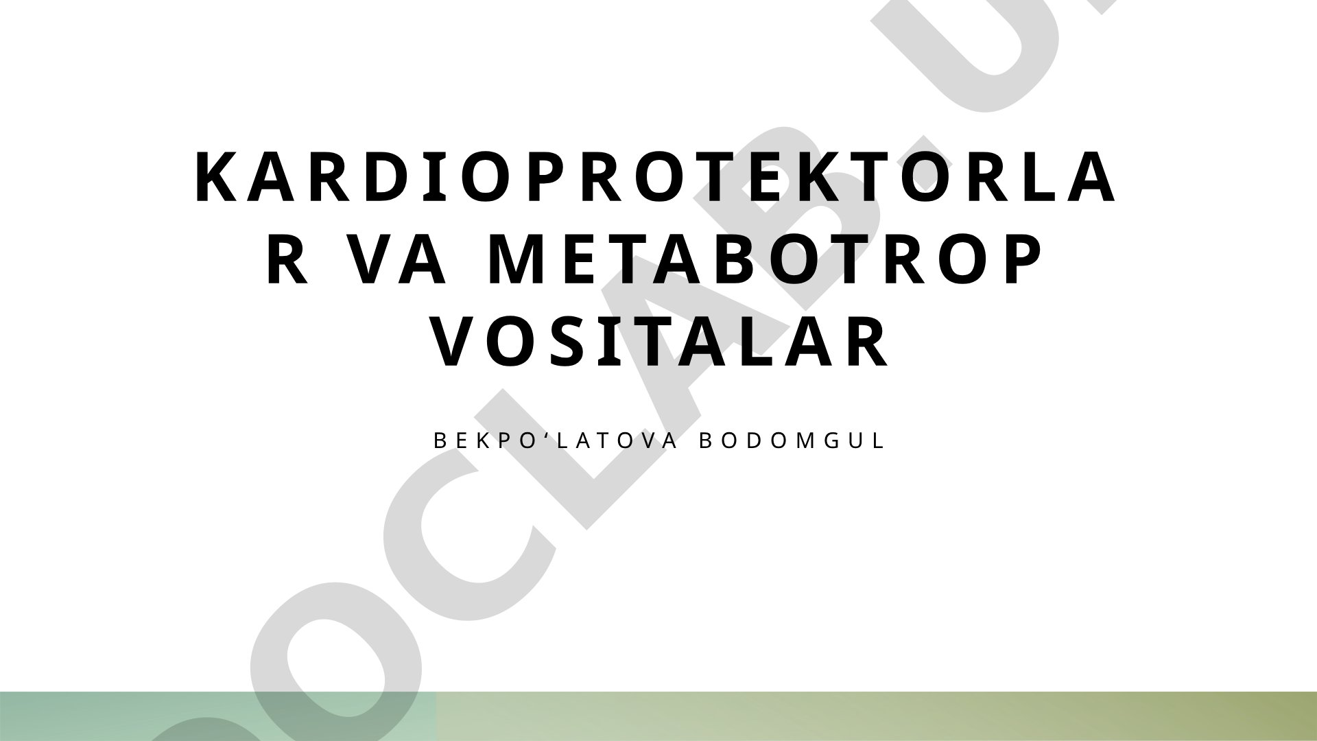 Kardioprotektorlar va metabotrop vositalar
