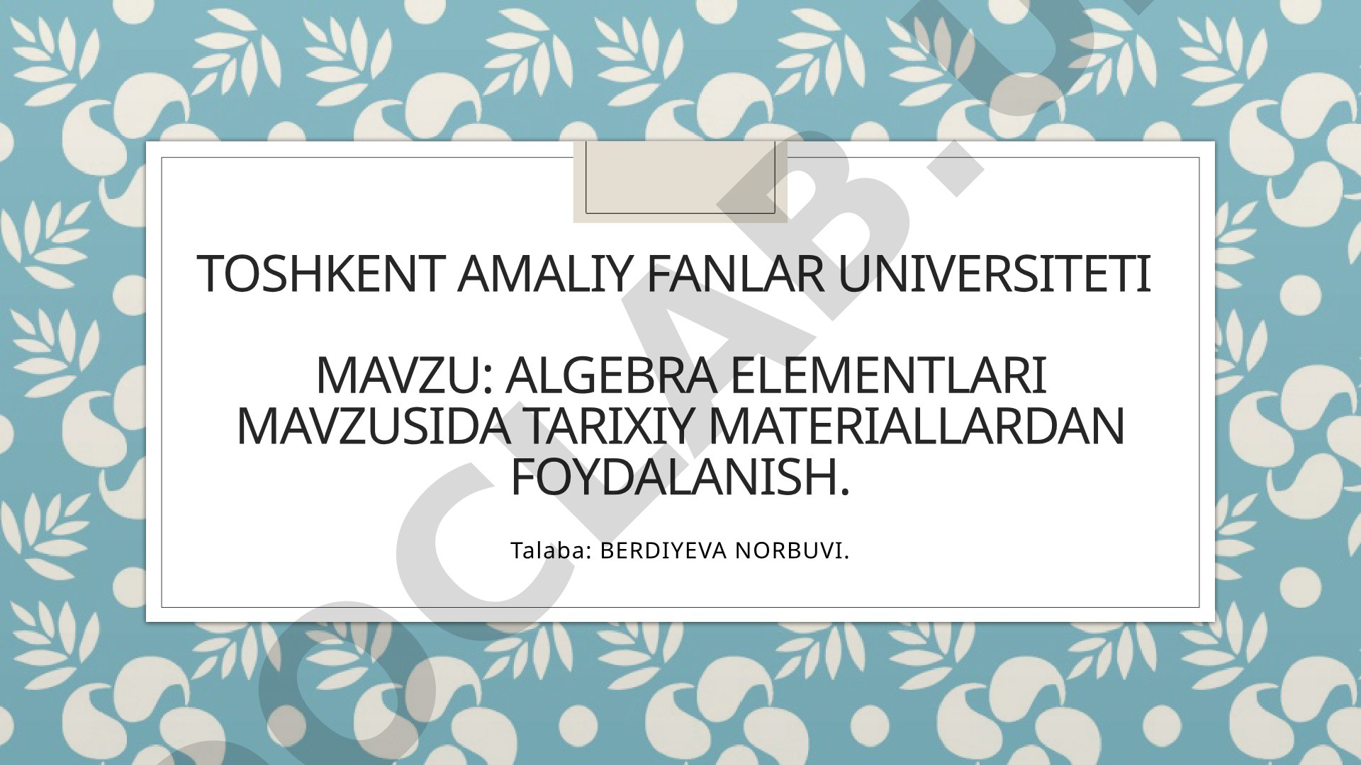 Algebra elementlari mavzusida tarixiy materiallardan foydalanish