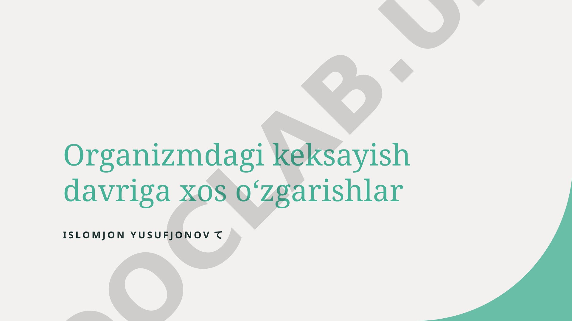 Organizmdagi keksayish davriga xos o'zgarishlar