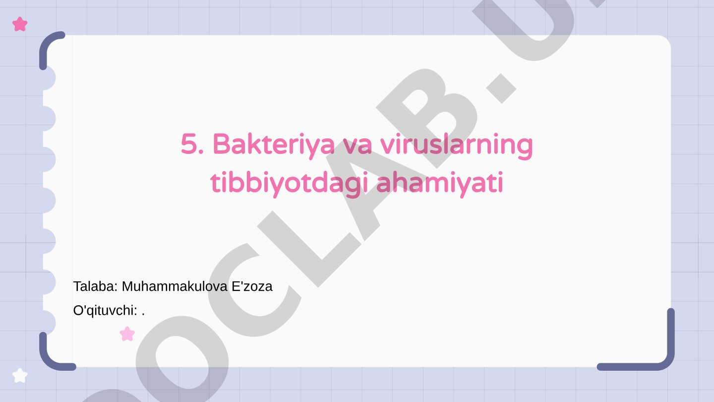 Bakteriya va viruslarning tibbiyotdagi ahamiyati