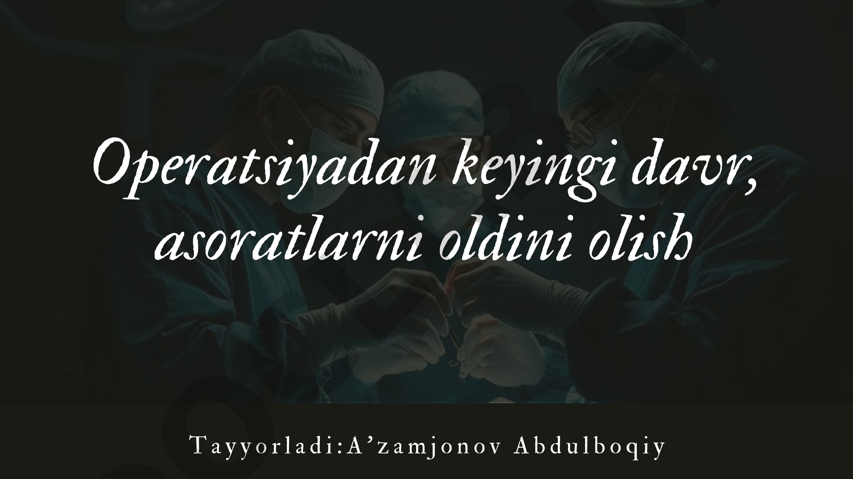Operatsiyadan keyingi davr, asoratlarni oldini olish