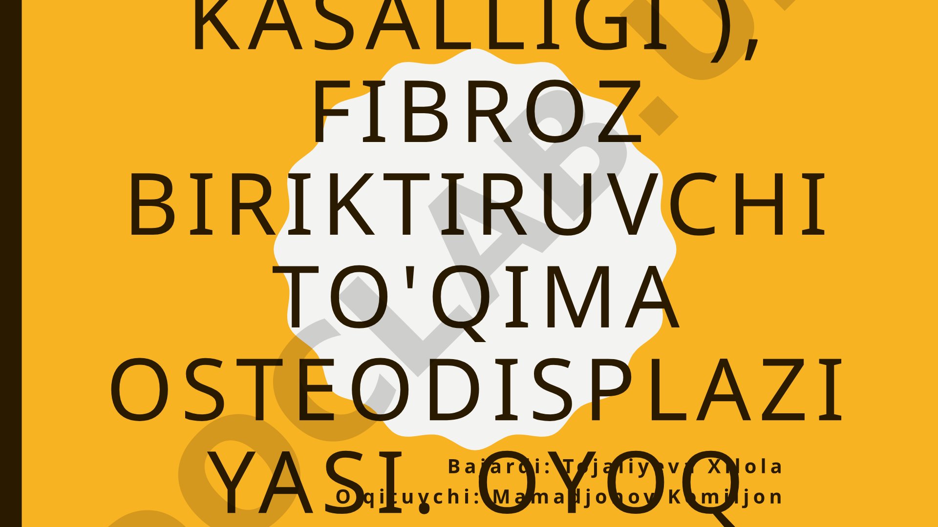 Skelet displaziyalari: Xondrodistrofiya, Disxondroplaziya, Fibroz osteodisplaziya
