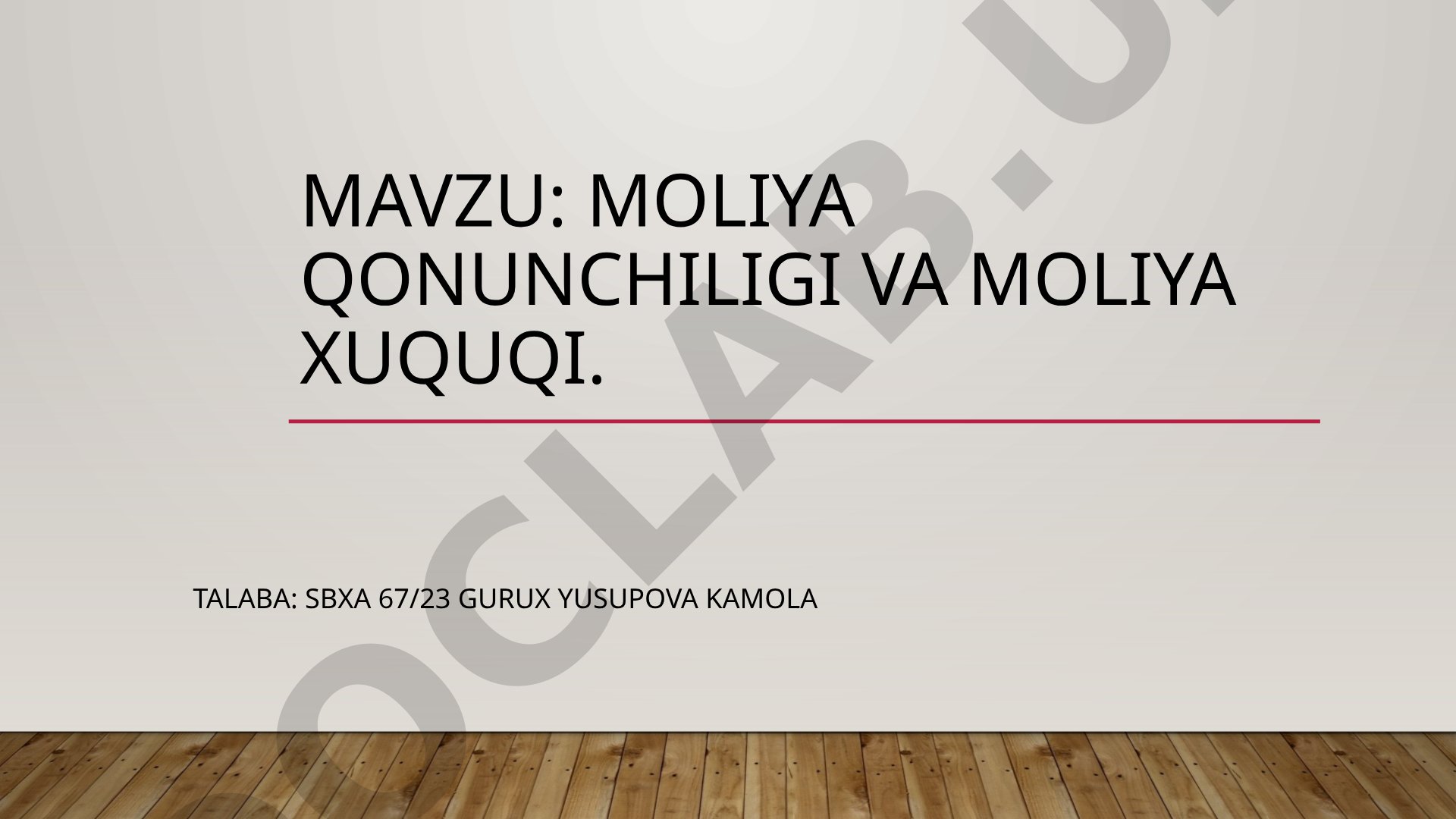 Moliya qonunchiligi va moliya xuquqi
