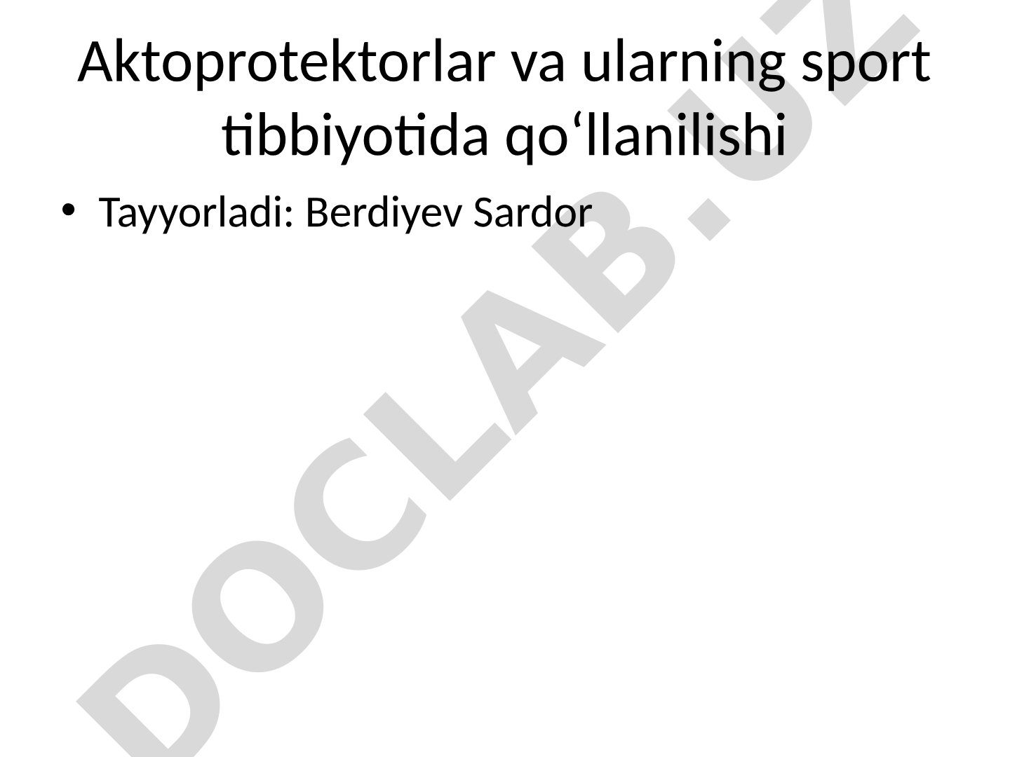 Aktoprotektorlar va ularning sport tibbiyotida qo‘llanilishi