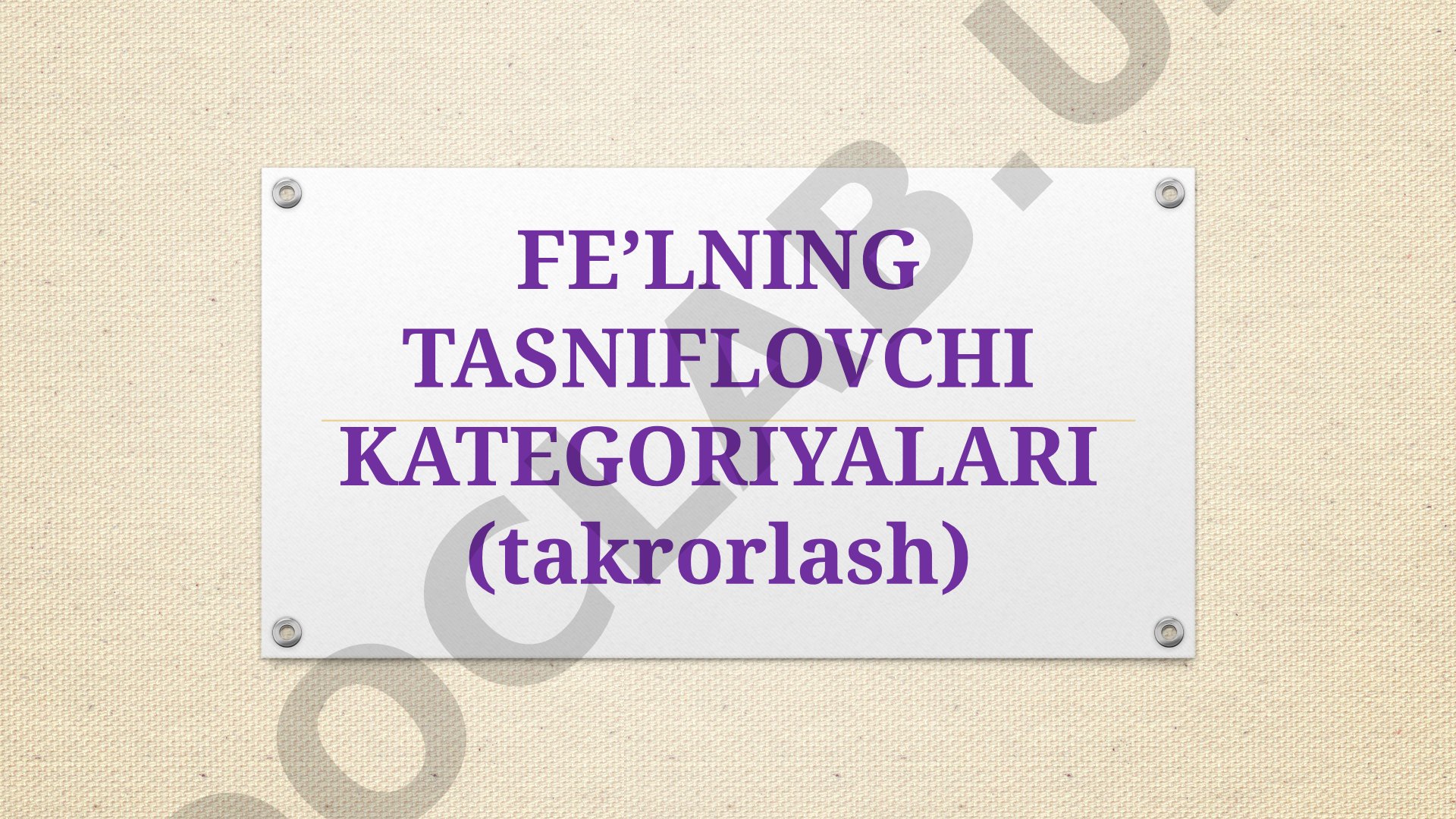 Fe'lning tasniflovchi kategoriyalari va misollar