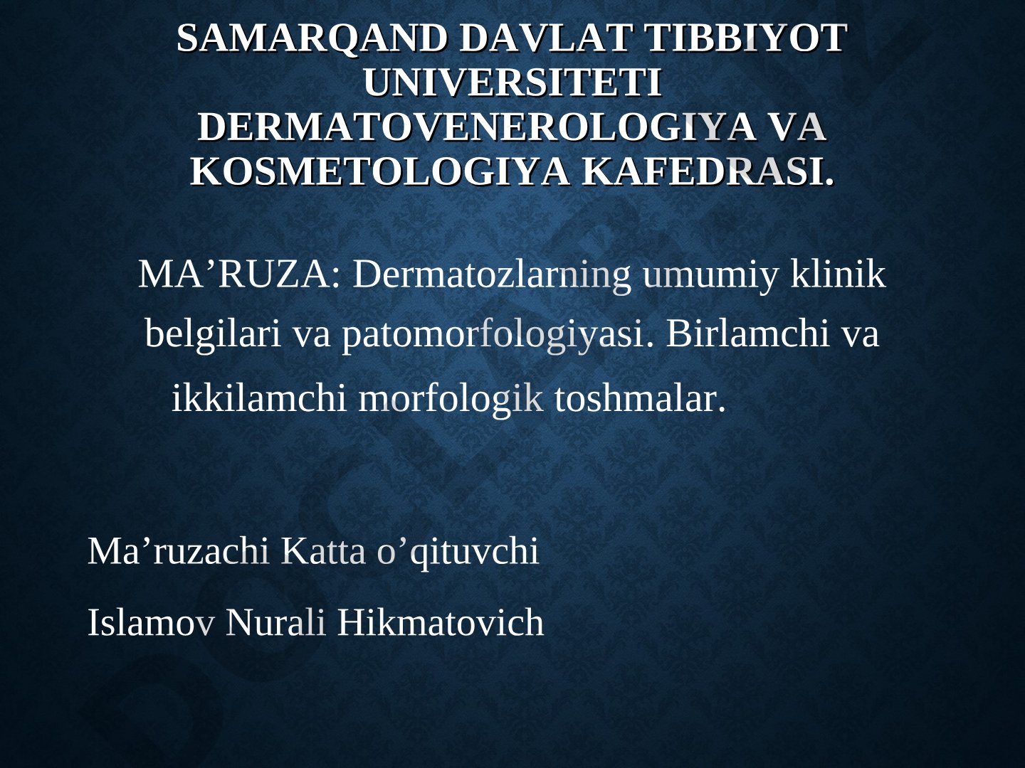 Dermatozlarning umumiy klinik belgilari va patomorfologiyasi