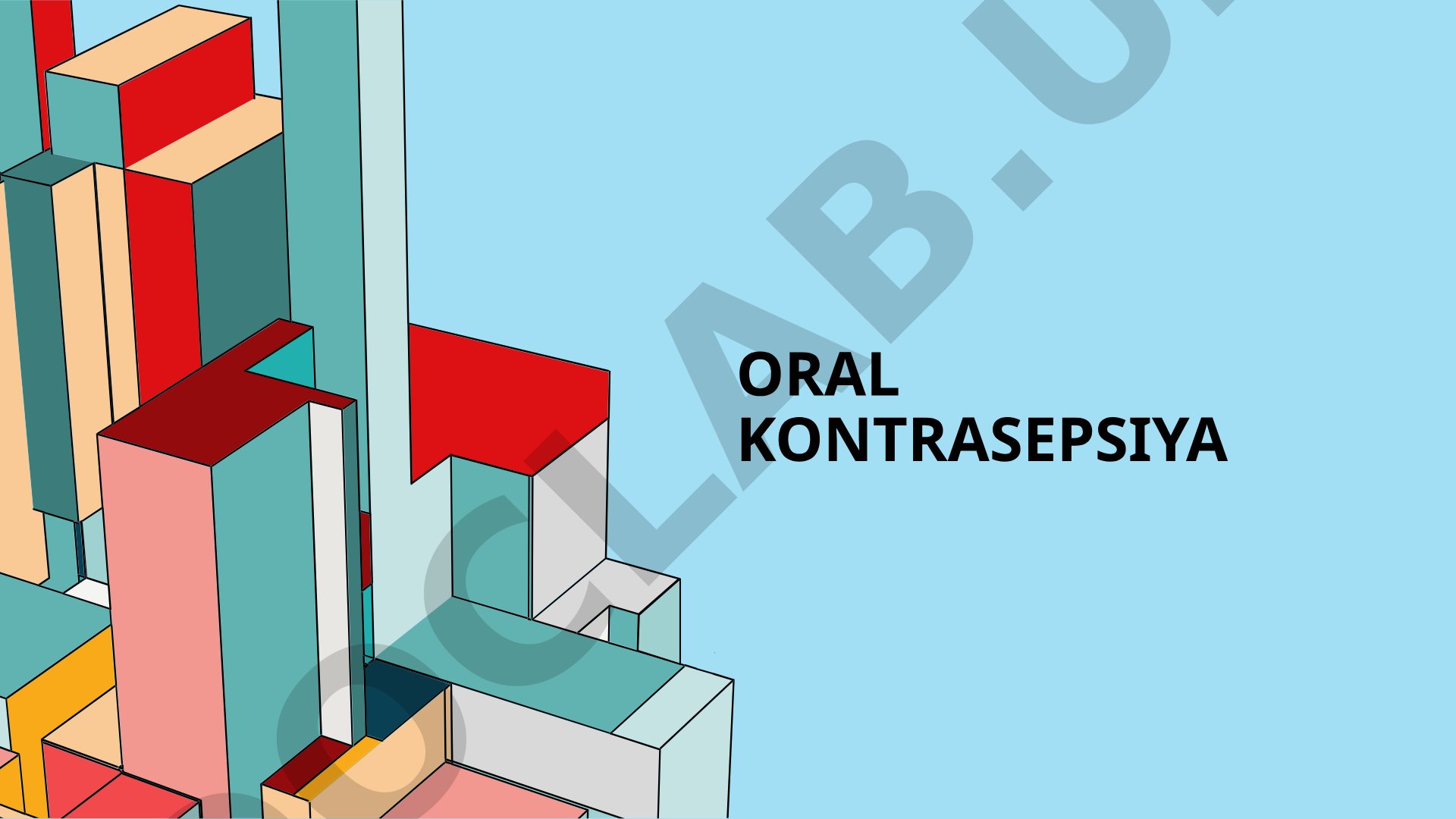 Oral kontrasepsiya va kontraseptivlar