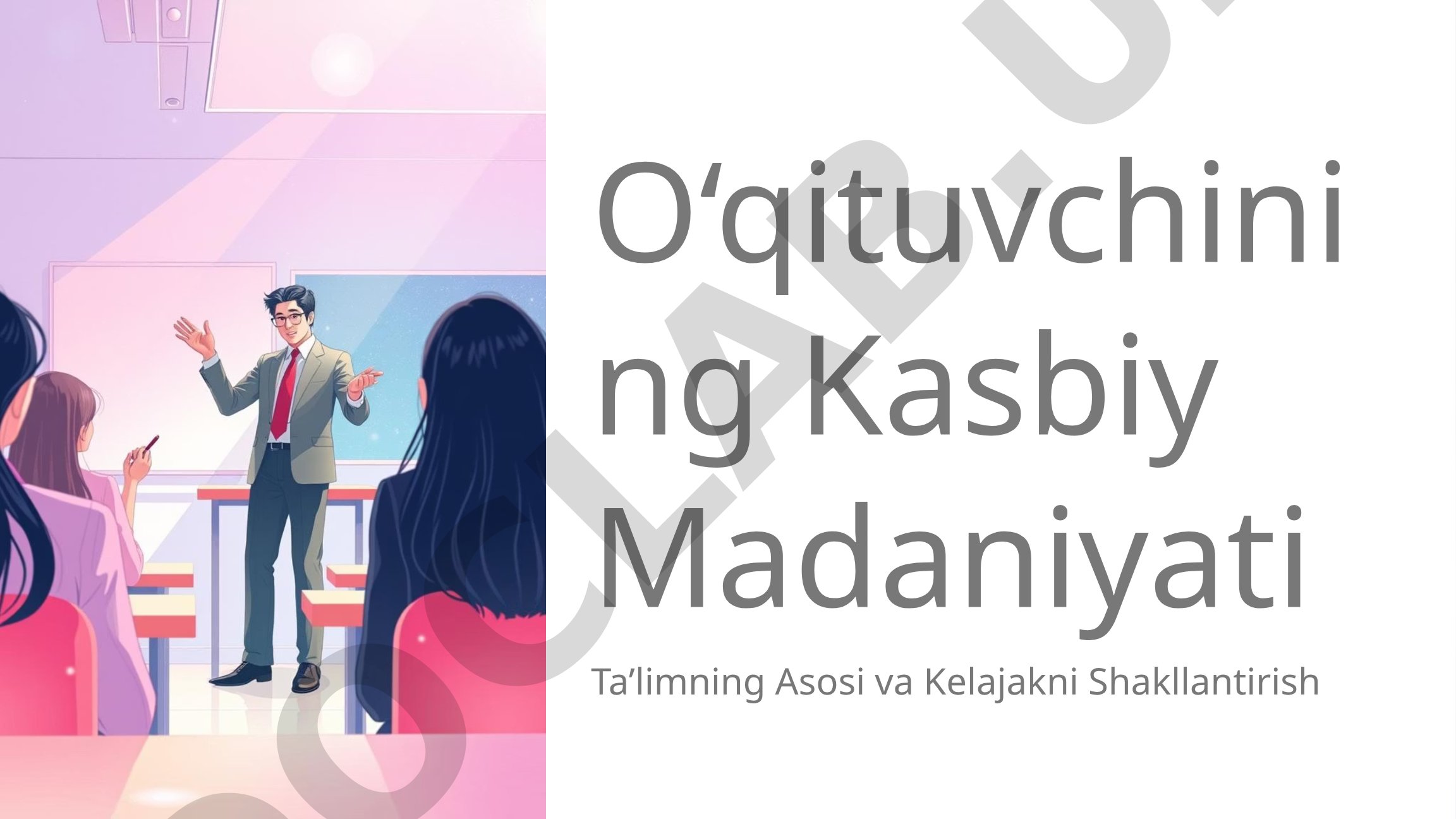O‘qituvchining kasbiy madaniyati va shakllanish bosqichlari