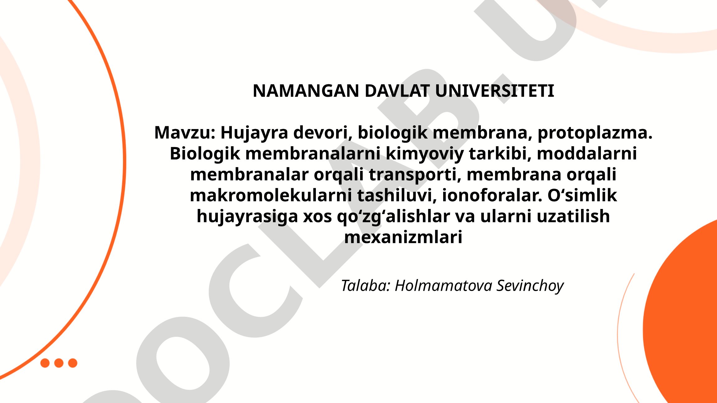 Hujayra devori, biologik membrana, protoplazma va o'simlik hujayrasidagi qo'zg'alishlar